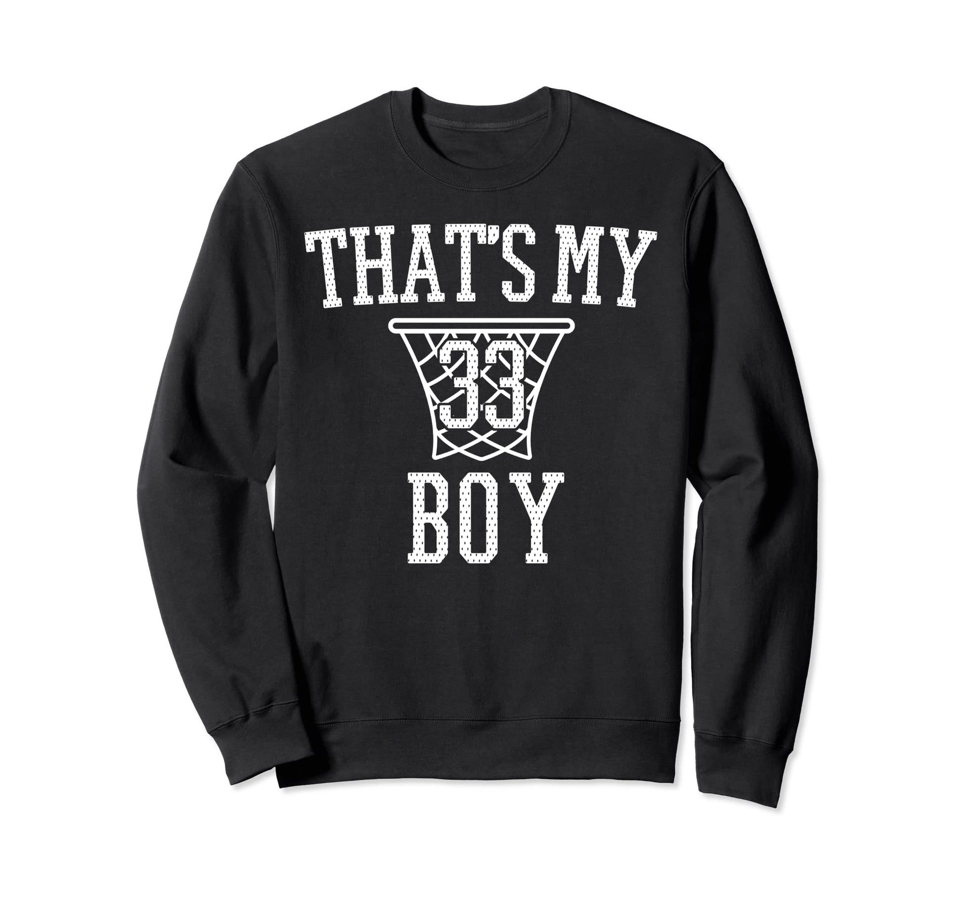 My 33 Basketball Number 33 Jersey Sweatshirt - Fun Novelty Design Unisex - T-Shirt, Sweatshirt, Hoodie