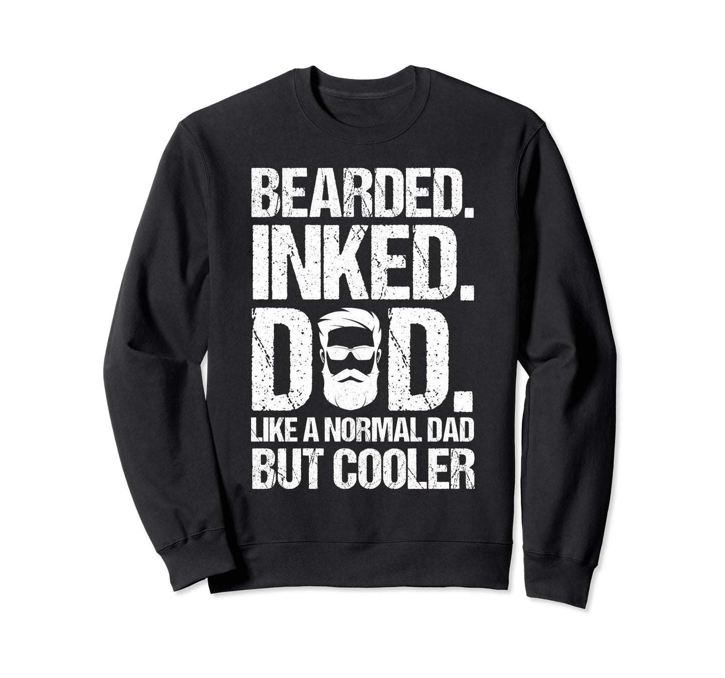 Bearded Inked Dad Fathers Day Sweatshirt - Minimalist Print Men Women - T-Shirt, Sweatshirt, Hoodie