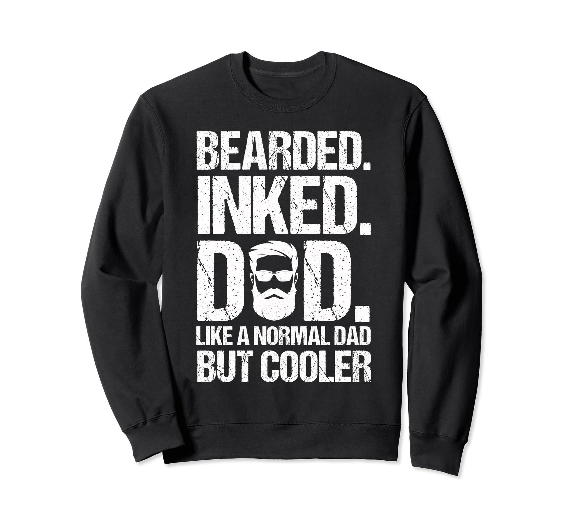 Bearded Inked Dad Fathers Day Sweatshirt - Minimalist Print Men Women - T-Shirt, Sweatshirt, Hoodie