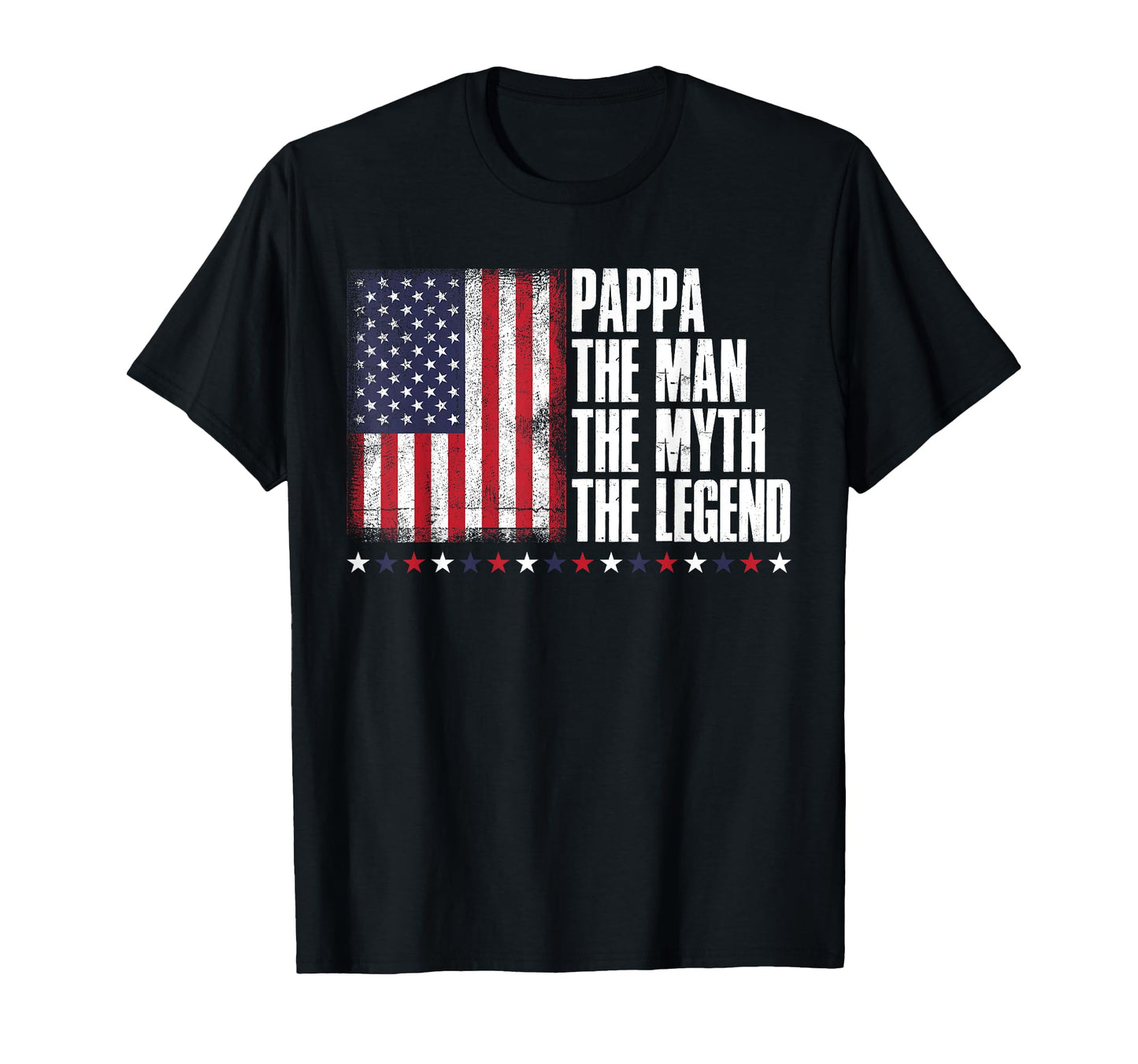 Pappa Myth Legend Dad Us Flag T-Shirt - Custom Art Print for Adults - T-Shirt, Sweatshirt, Hoodie