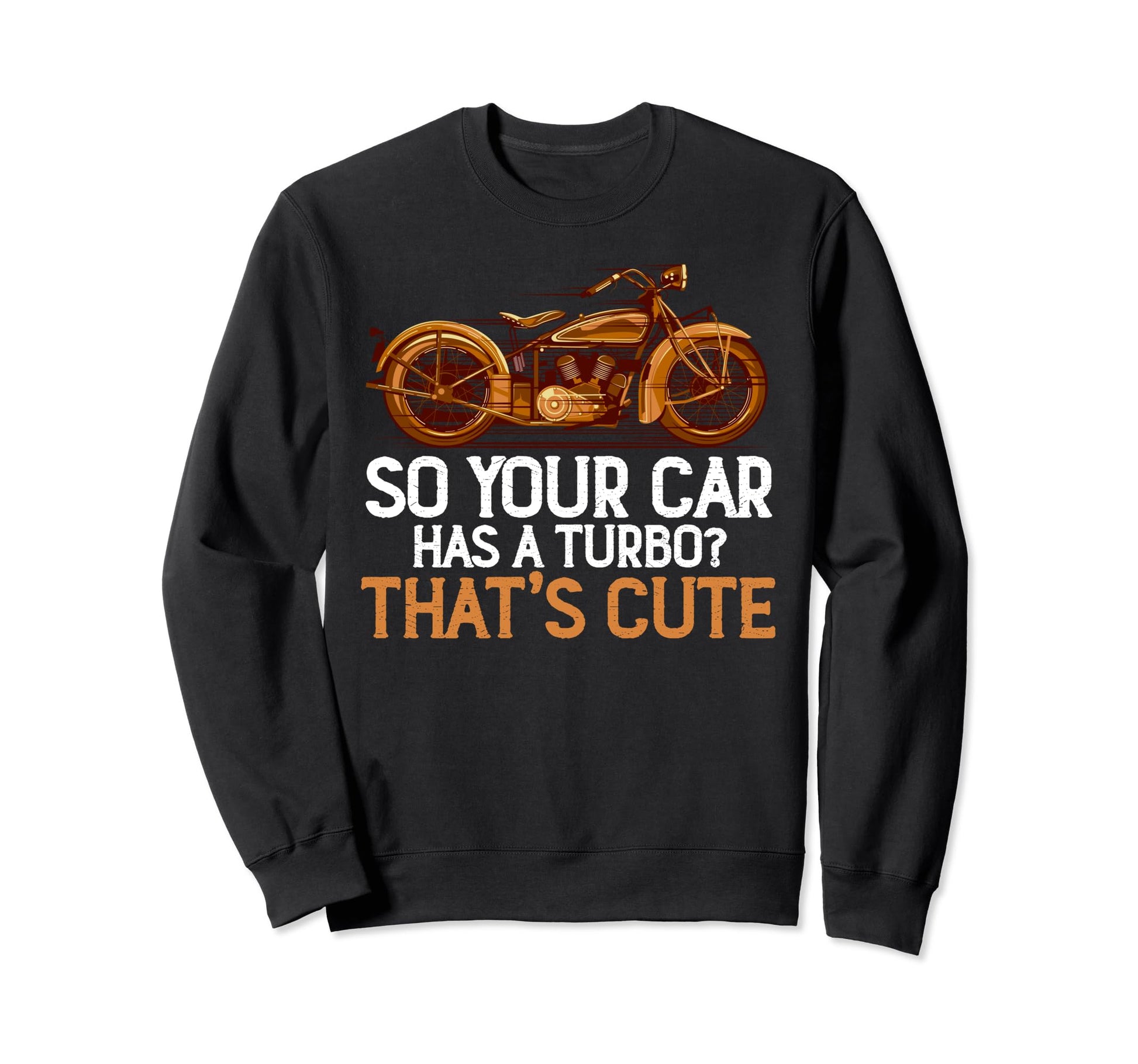 Funny Sportbike Motorcycle Sweatshirt - Casual Everyday Wear Men Women - T-Shirt, Sweatshirt, Hoodie