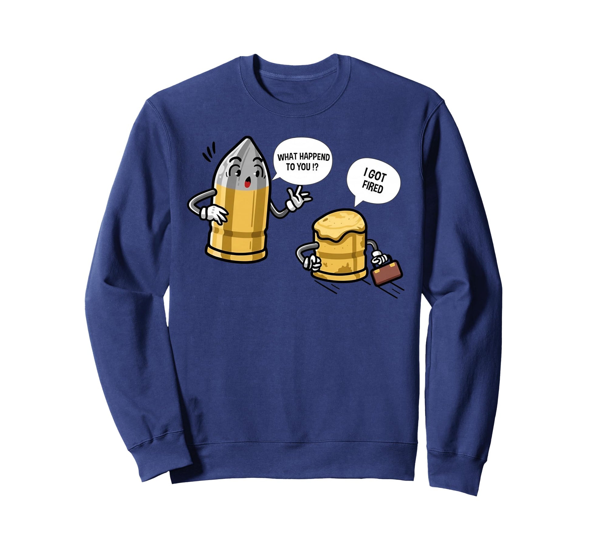 Bullet Gun What Happened To Sweatshirt - Casual Everyday Wear Men Women - T-Shirt, Sweatshirt, Hoodie