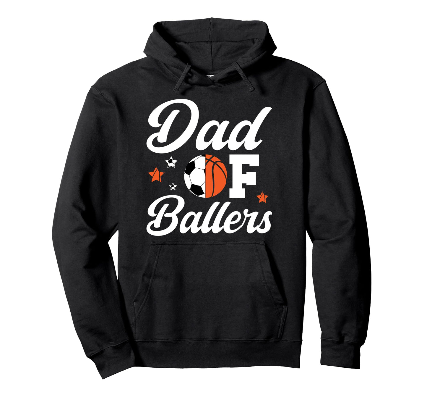 Dad Ballers Basketball Soccer Dad Hoodie - Streetwear Style Men Women - T-Shirt, Sweatshirt, Hoodie