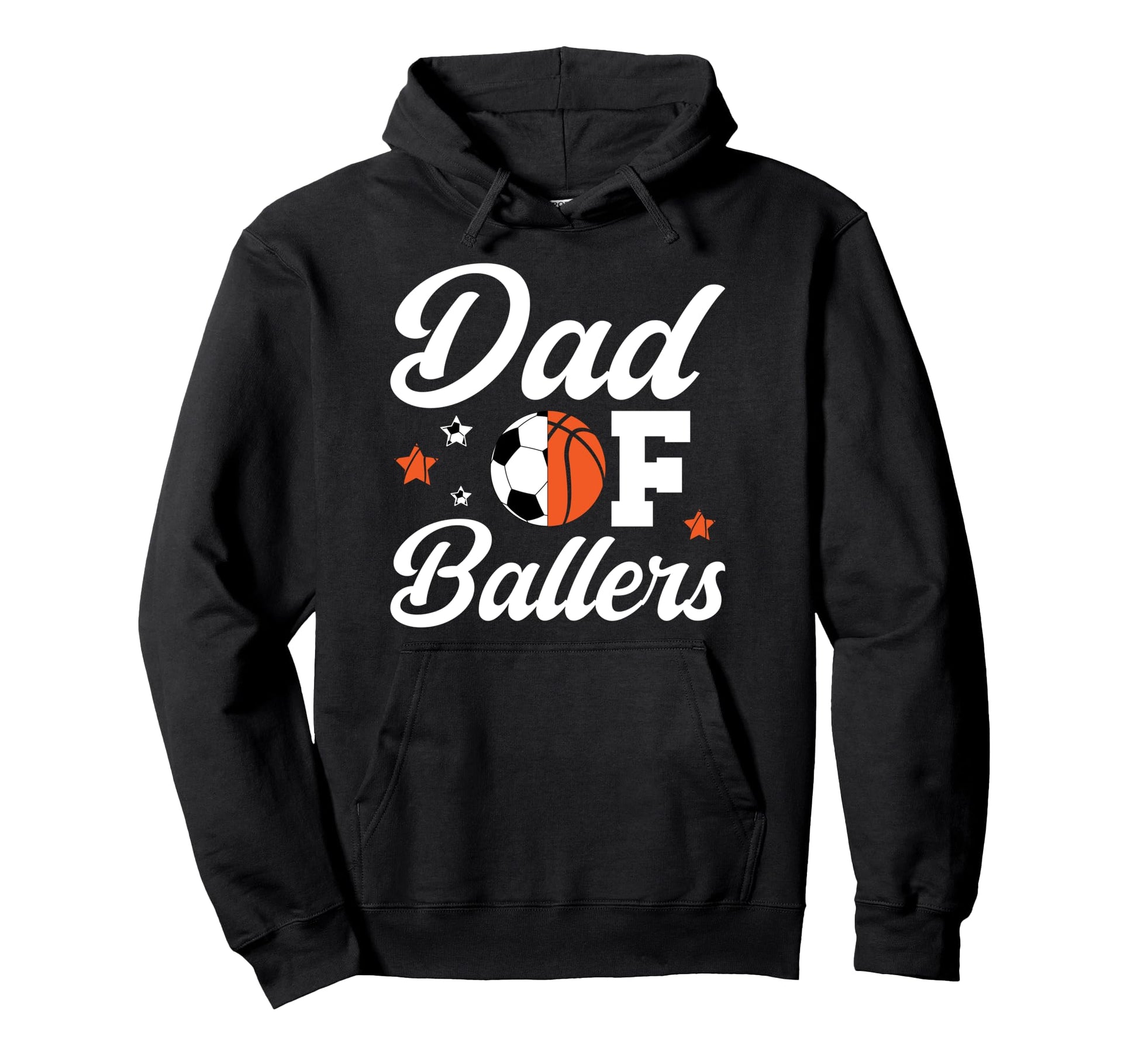 Dad Ballers Basketball Soccer Dad Hoodie - Streetwear Style Men Women - T-Shirt, Sweatshirt, Hoodie