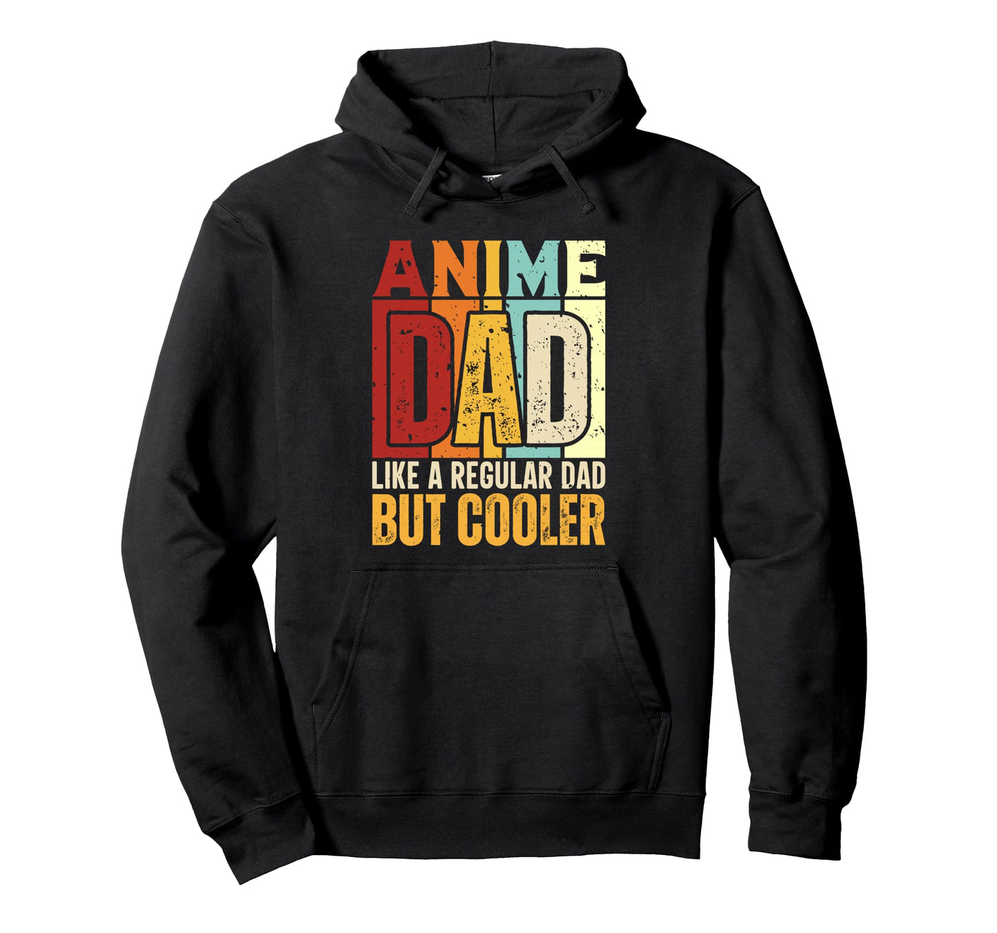 Anime Dad Like Regular Dad But Cooler Hoodie - Fun Novelty Design Unisex - T-Shirt, Sweatshirt, Hoodie
