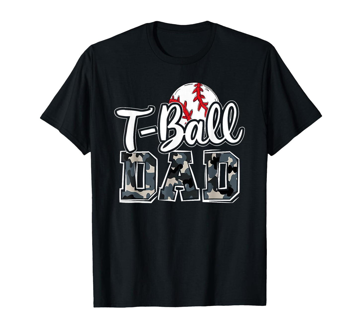 T Ball Dad Family Camo Game Day Fathers T-Shirt - Custom Art Print Unisex - T-Shirt, Sweatshirt, Hoodie