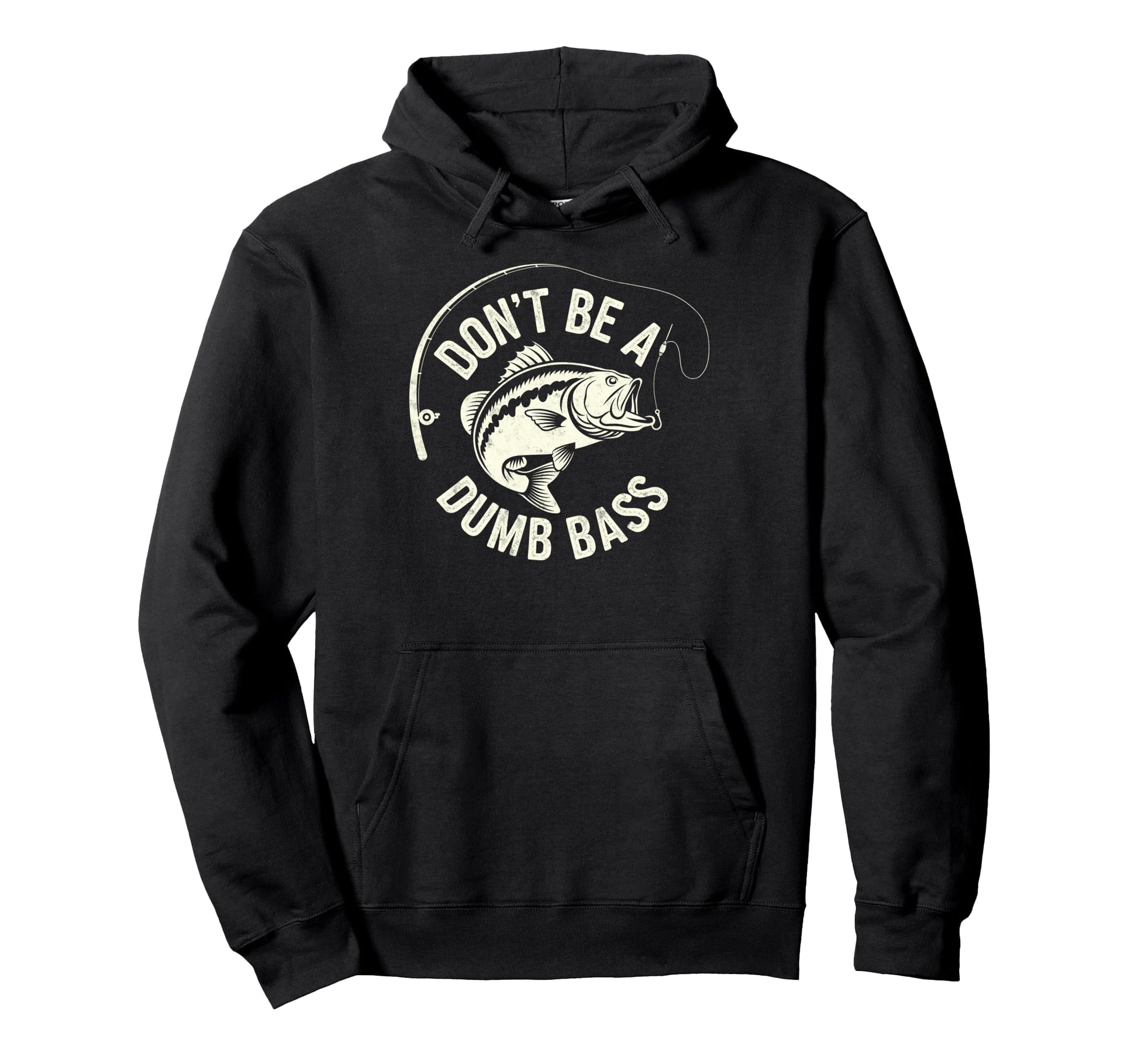 Dont Be Dumb Bass Fishing Fisherman Hoodie - Custom Art Print for Adults - T-Shirt, Sweatshirt, Hoodie