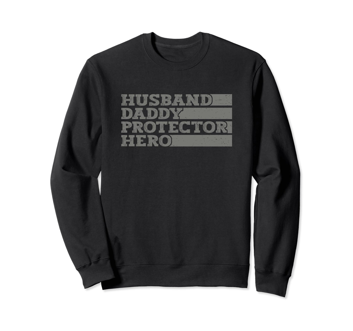 Fathers Day Dad Husband Daddy Sweatshirt - Custom Art Print for Adults - T-Shirt, Sweatshirt, Hoodie