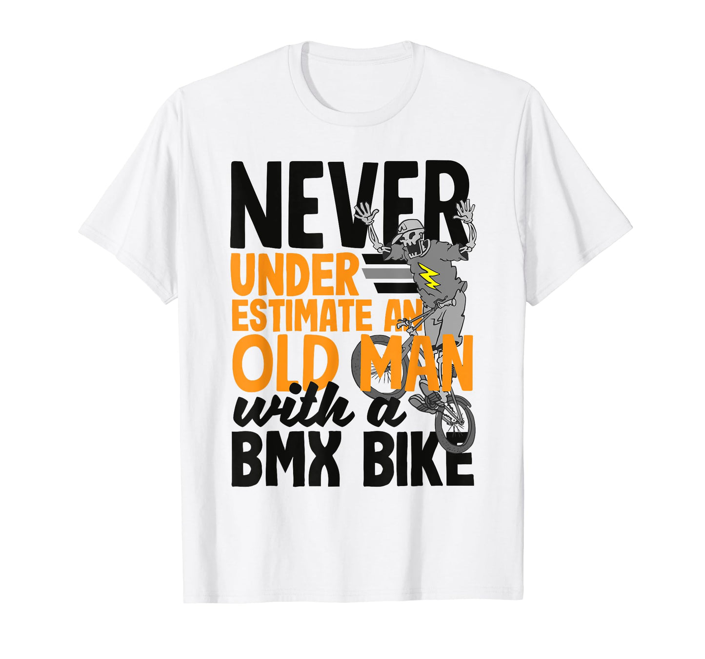 Never Underestimate Old Bmx Bike T-Shirt - Unique Graphic for Adults - T-Shirt, Sweatshirt, Hoodie
