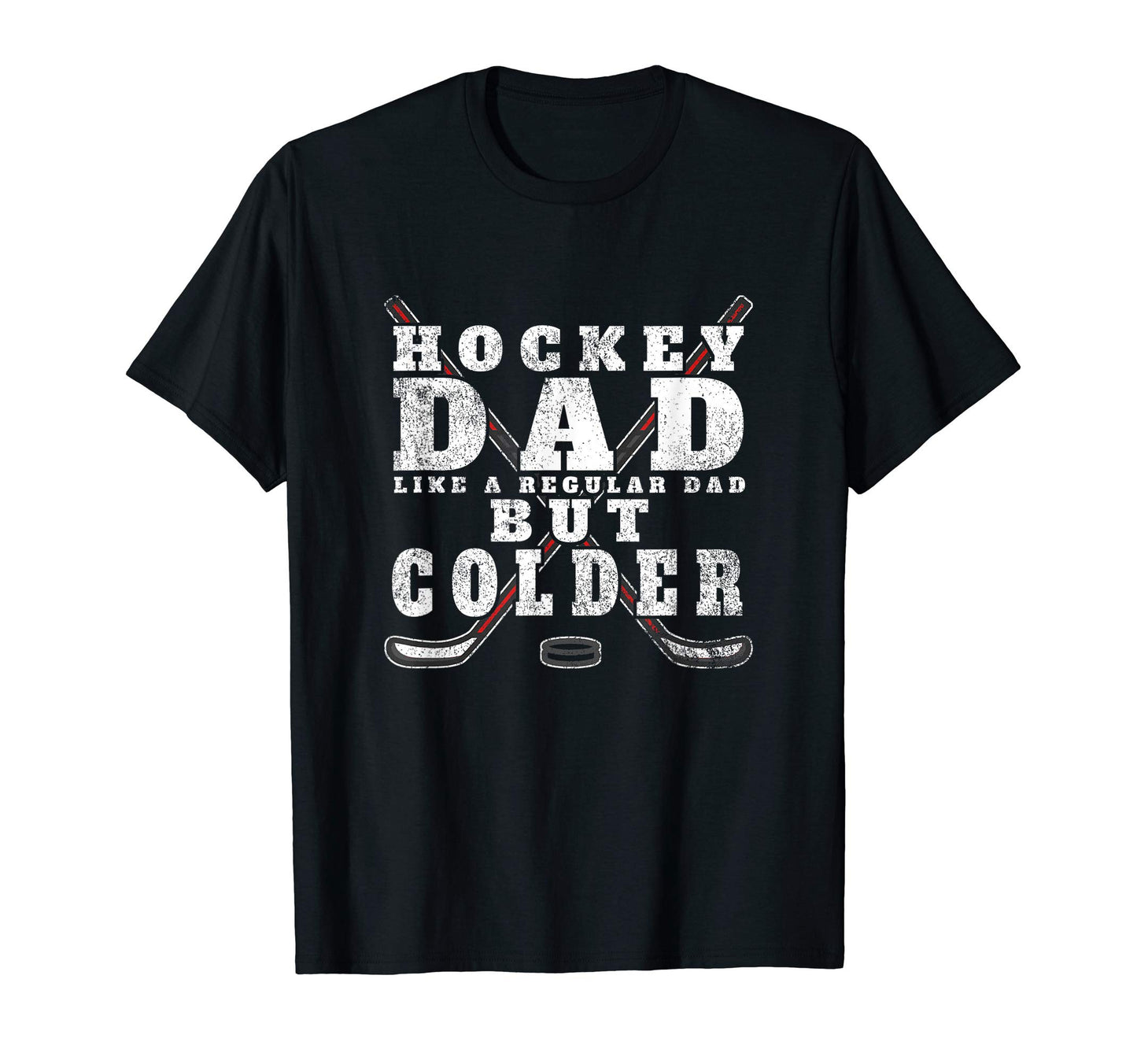 Mens Funny Hockey Dad Like Regular Dad But T-Shirt - Graphic Print Unisex - T-Shirt, Sweatshirt, Hoodie