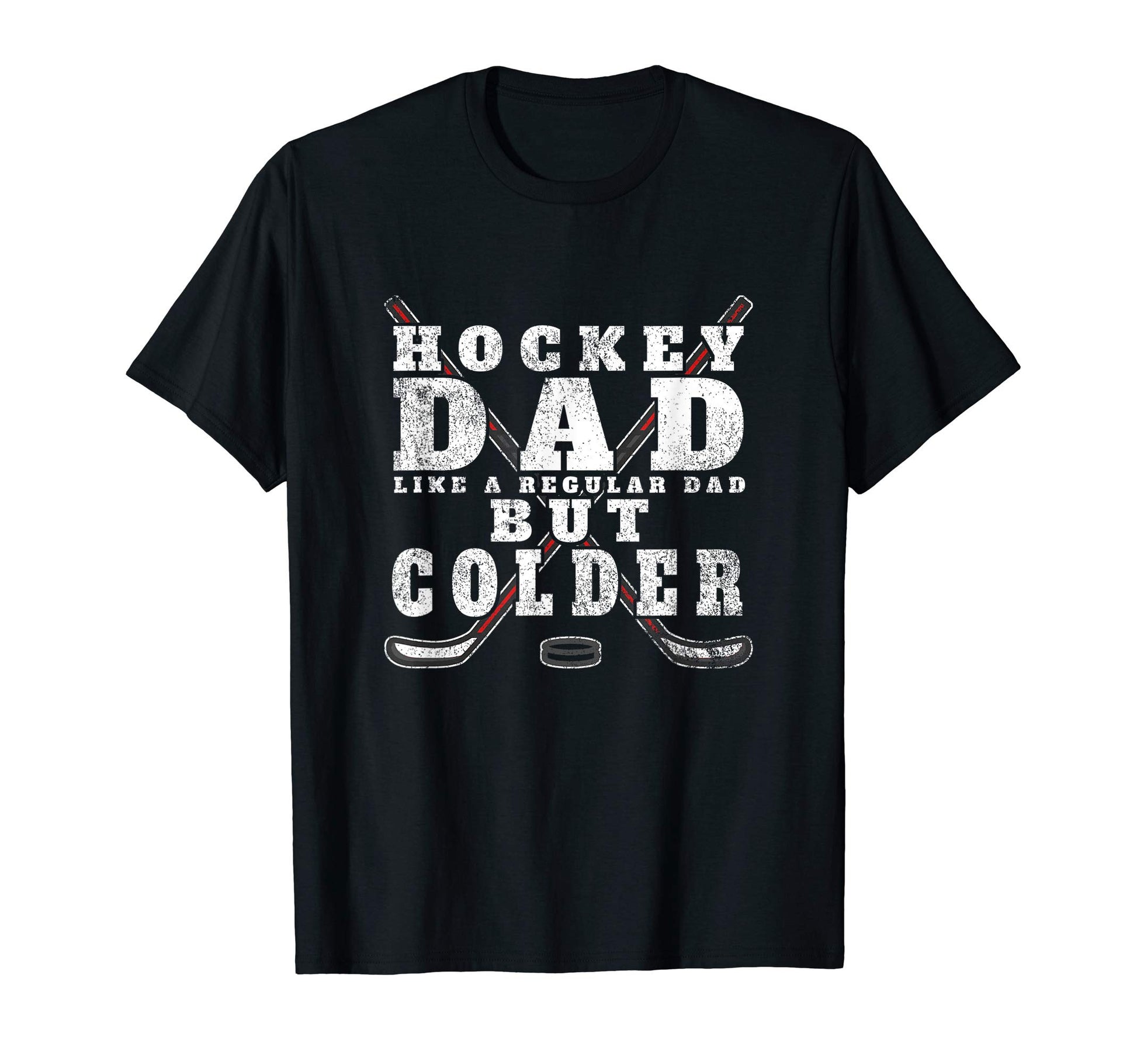 Mens Funny Hockey Dad Like Regular Dad But T-Shirt - Graphic Print Unisex - T-Shirt, Sweatshirt, Hoodie