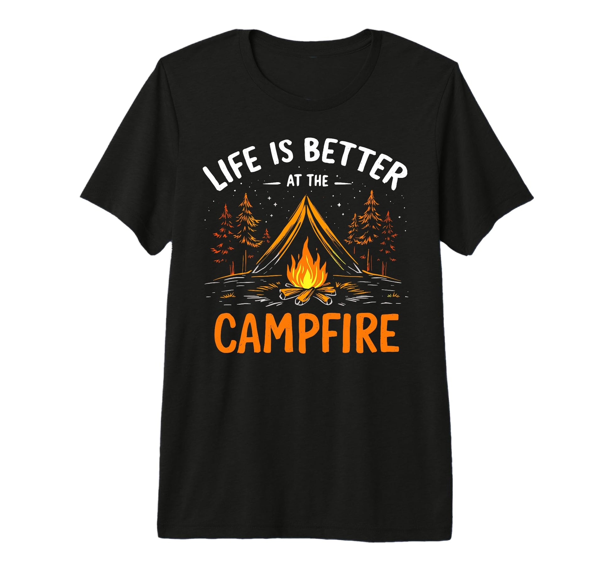 Life Is Better Campfire Camping Hiking T-Shirt - Novelty Apparel Men Women - T-Shirt, Sweatshirt, Hoodie