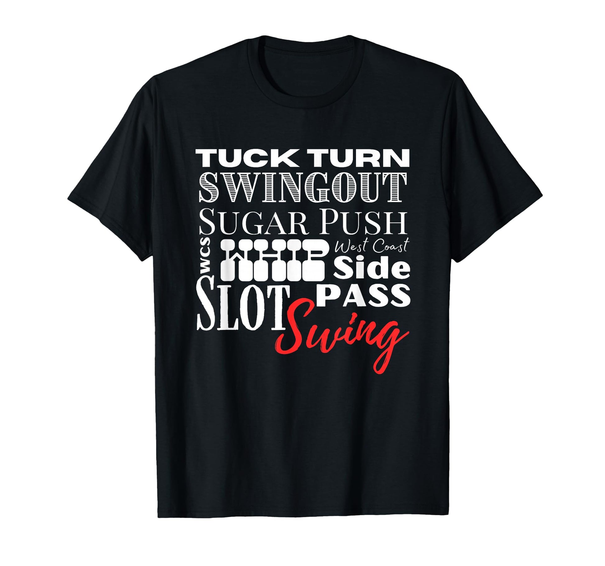 West Coast Swing Dance Wcs Dancing Terms T-Shirt - Novelty Apparel Unisex - T-Shirt, Sweatshirt, Hoodie