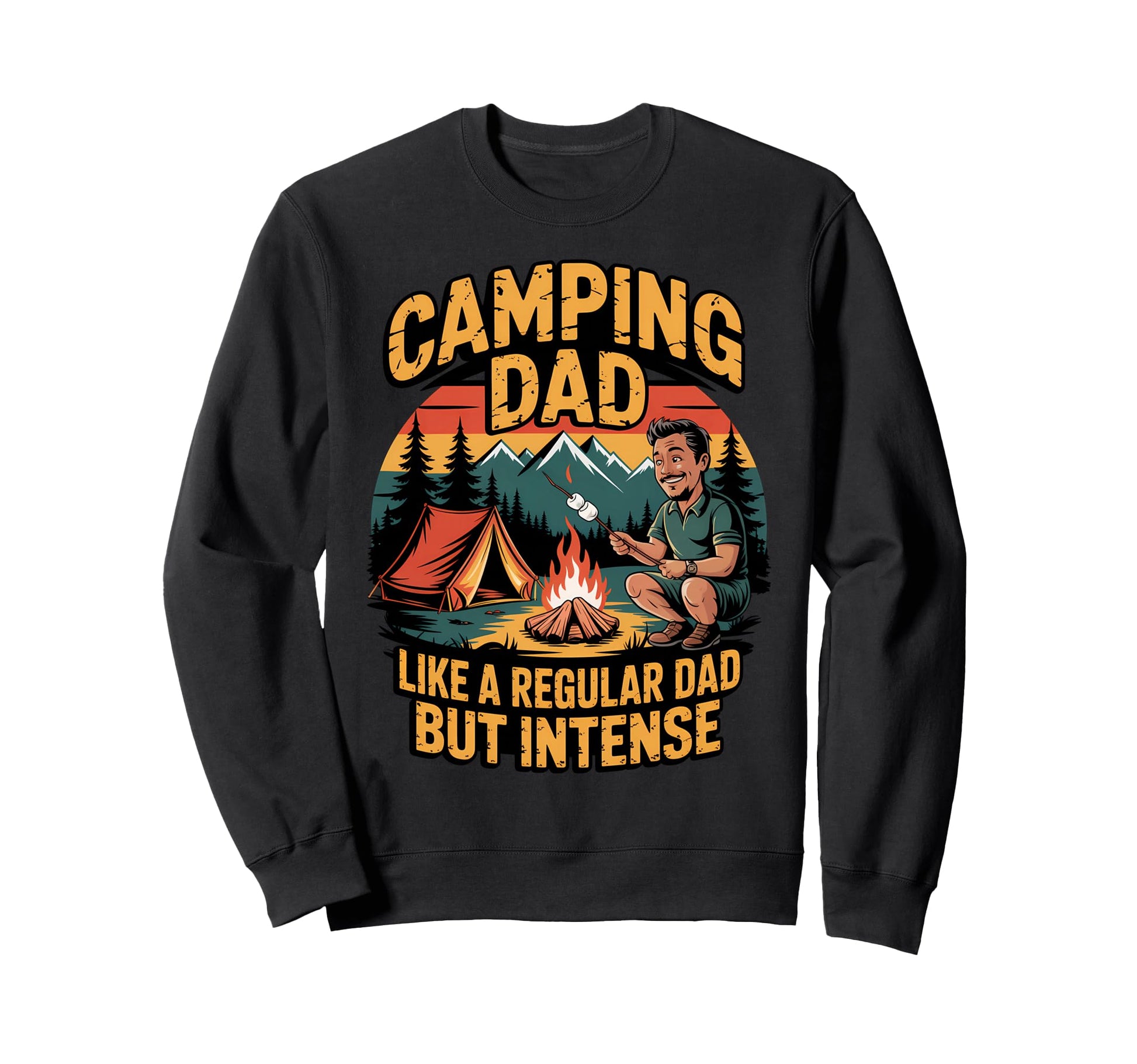 Funny Camping Dad Like Regular Dad Sweatshirt - Trendy Graphic for Adults - T-Shirt, Sweatshirt, Hoodie