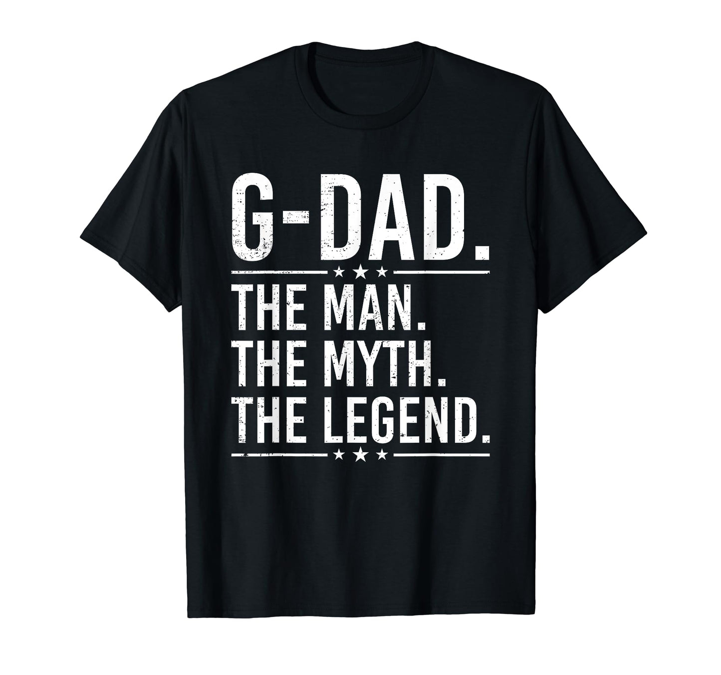 G Dad Myth Legend Funny Fathers Day T-Shirt - Graphic Print Men Women - T-Shirt, Sweatshirt, Hoodie
