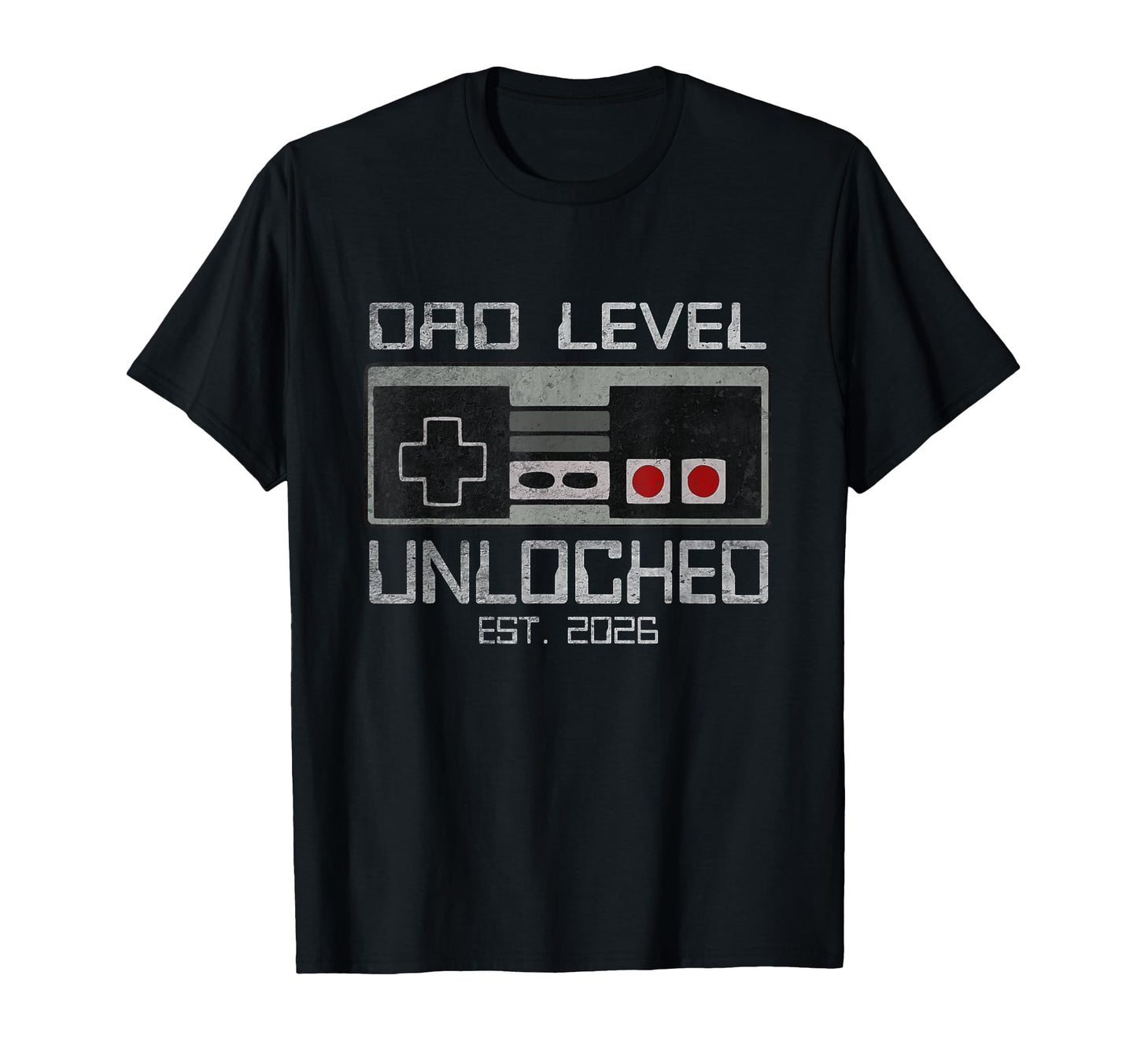 Dad Level Unlocked 2026 First Time T-Shirt - Minimalist Print Men Women - T-Shirt, Sweatshirt, Hoodie