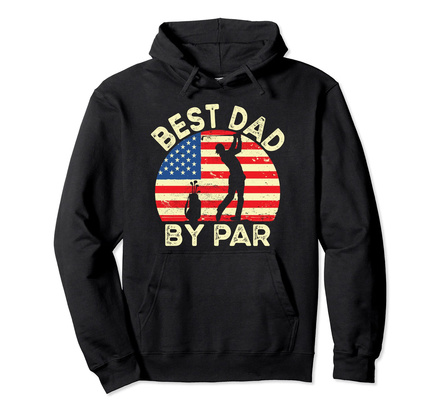 Best Dad Par Golfing American Flag Funny 4Th Hoodie - Graphic Print Unisex - T-Shirt, Sweatshirt, Hoodie