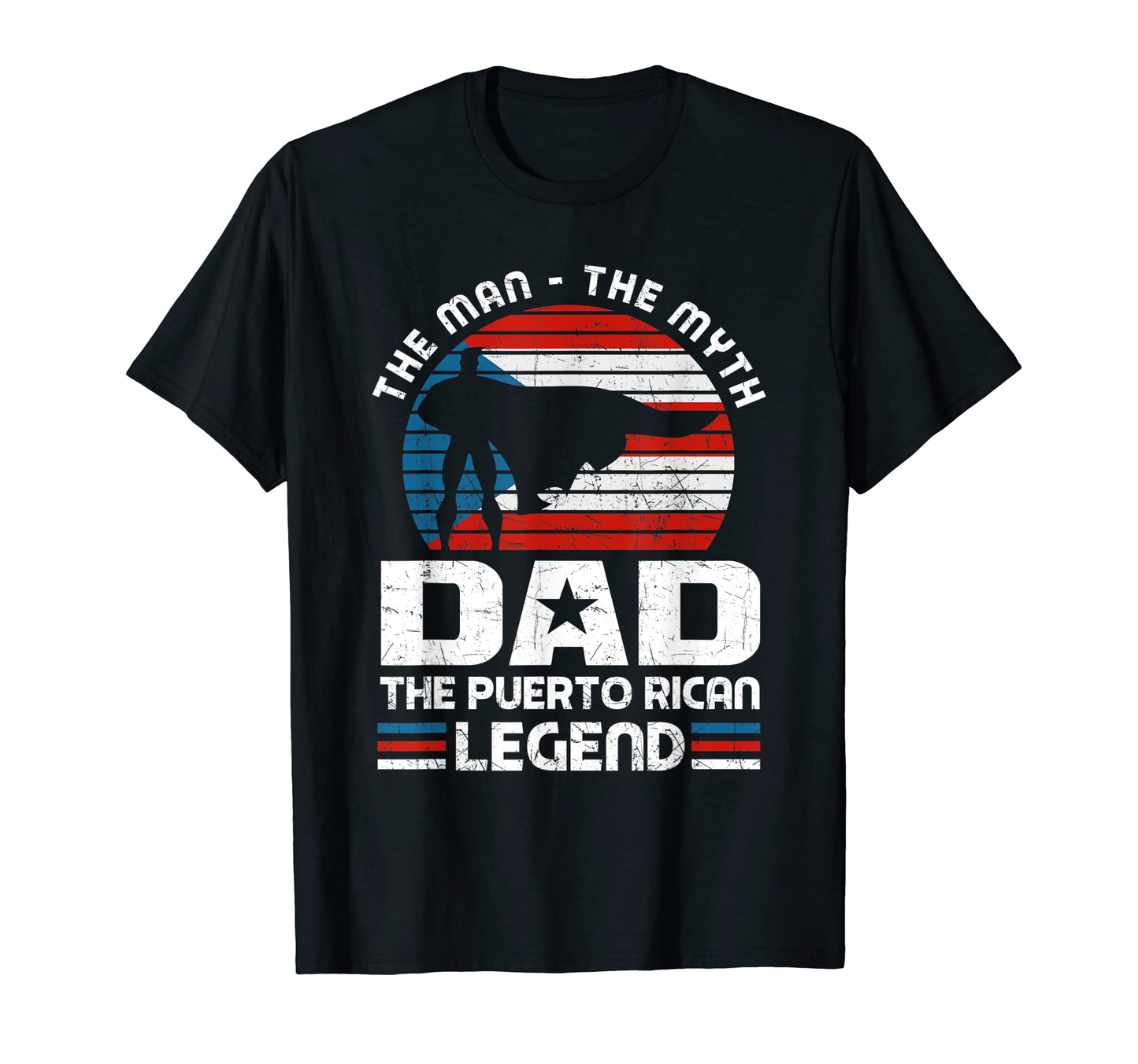 Mens Dad Myth Puerto Rican Legend Puerto T-Shirt - Novelty Apparel Unisex - T-Shirt, Sweatshirt, Hoodie