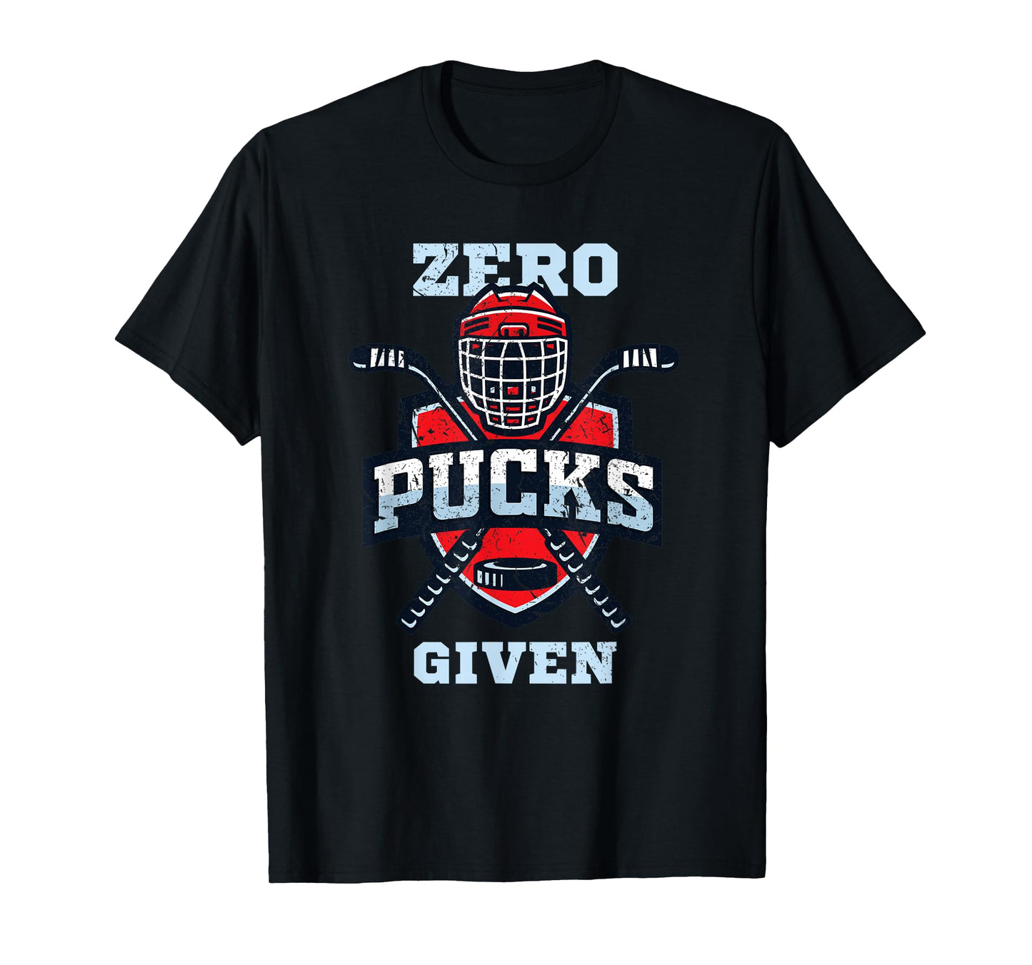 Hockey Stuff Or Zero Pucks Given T-Shirt - Graphic Print Men Women - T-Shirt, Sweatshirt, Hoodie