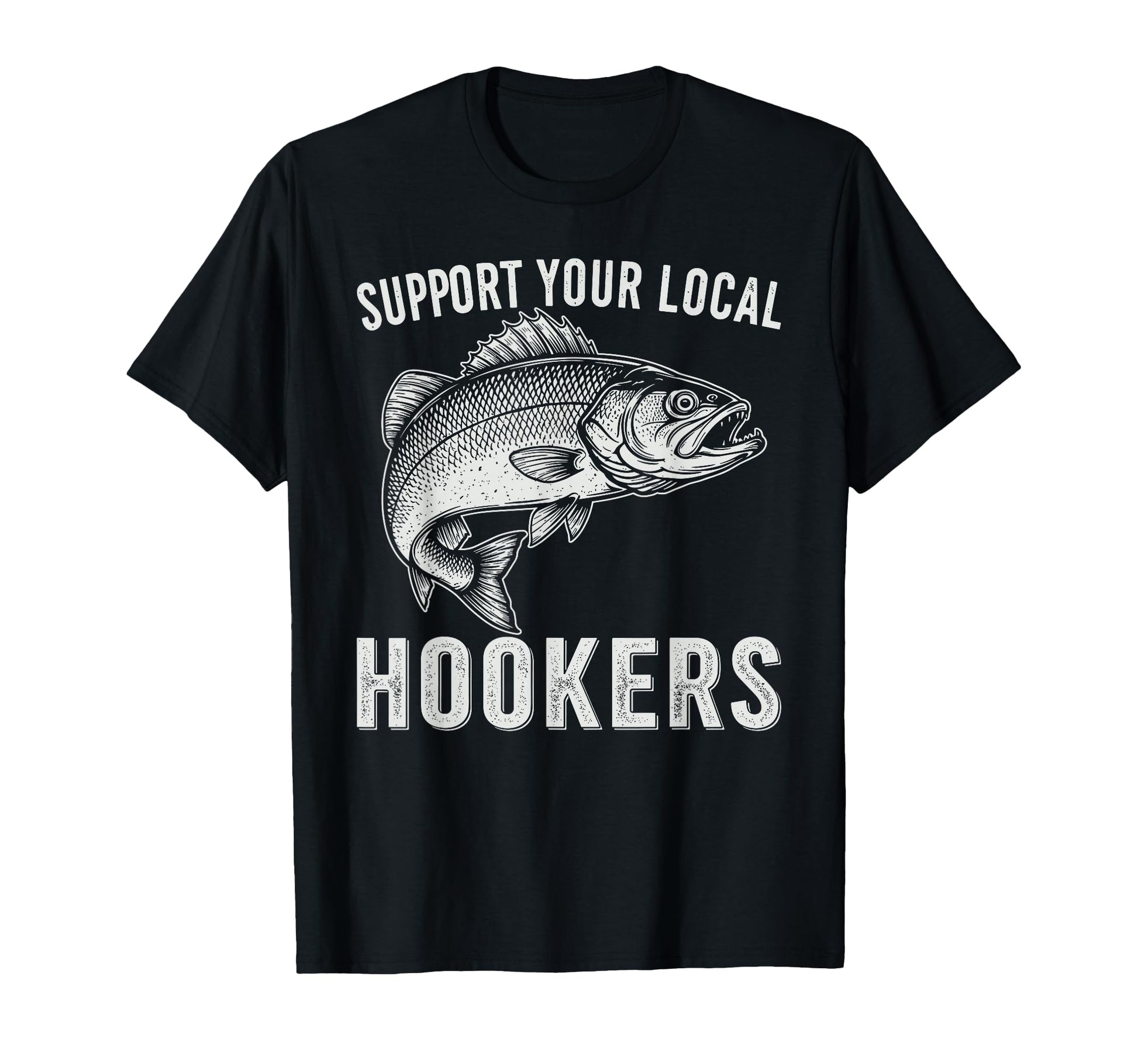 Support Your Local Hookers Funny T-Shirt - Fun Novelty Design for Adults - T-Shirt, Sweatshirt, Hoodie