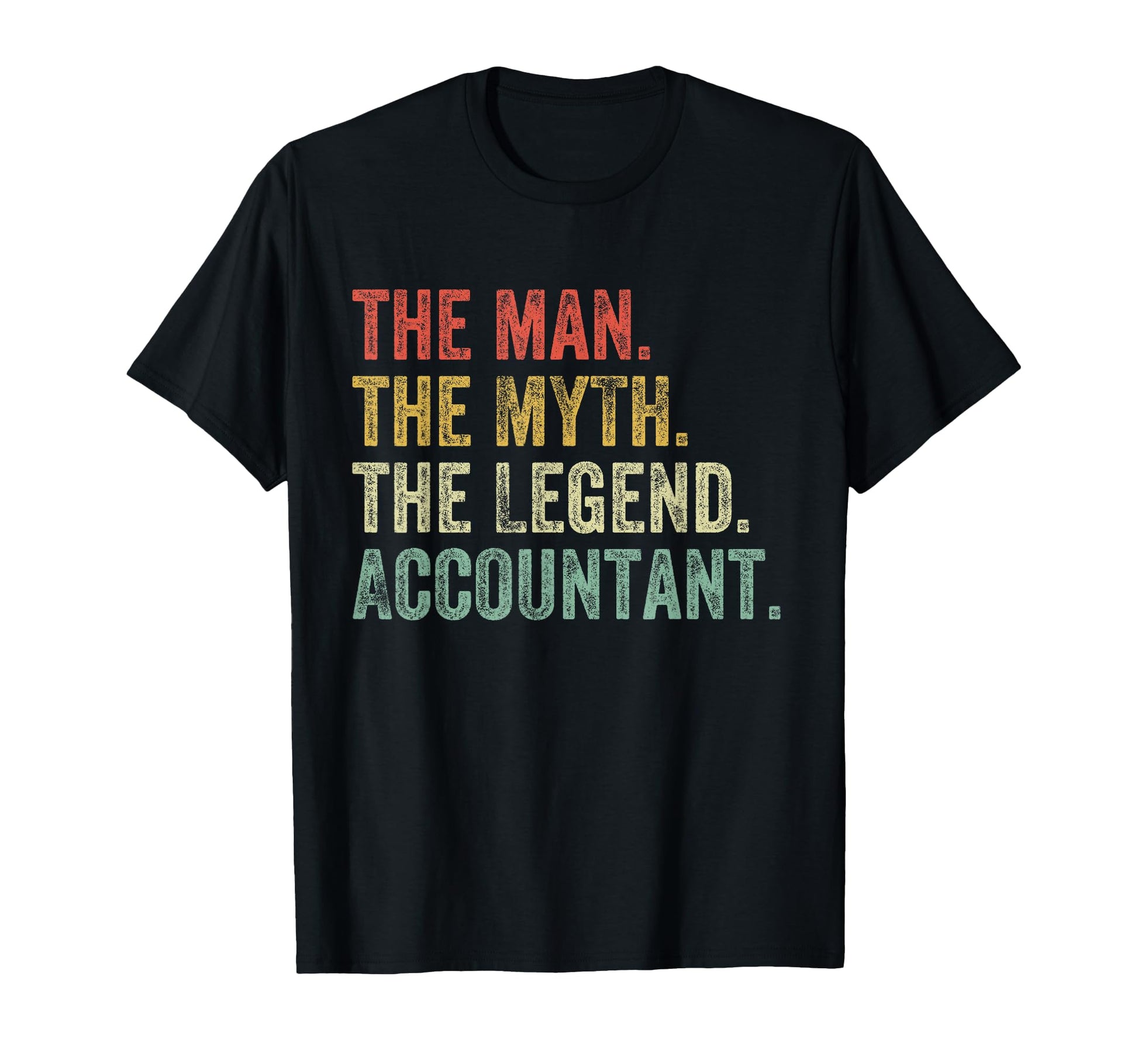 Myth Legend Accountant Dad T-Shirt - Streetwear Style for Adults - T-Shirt, Sweatshirt, Hoodie