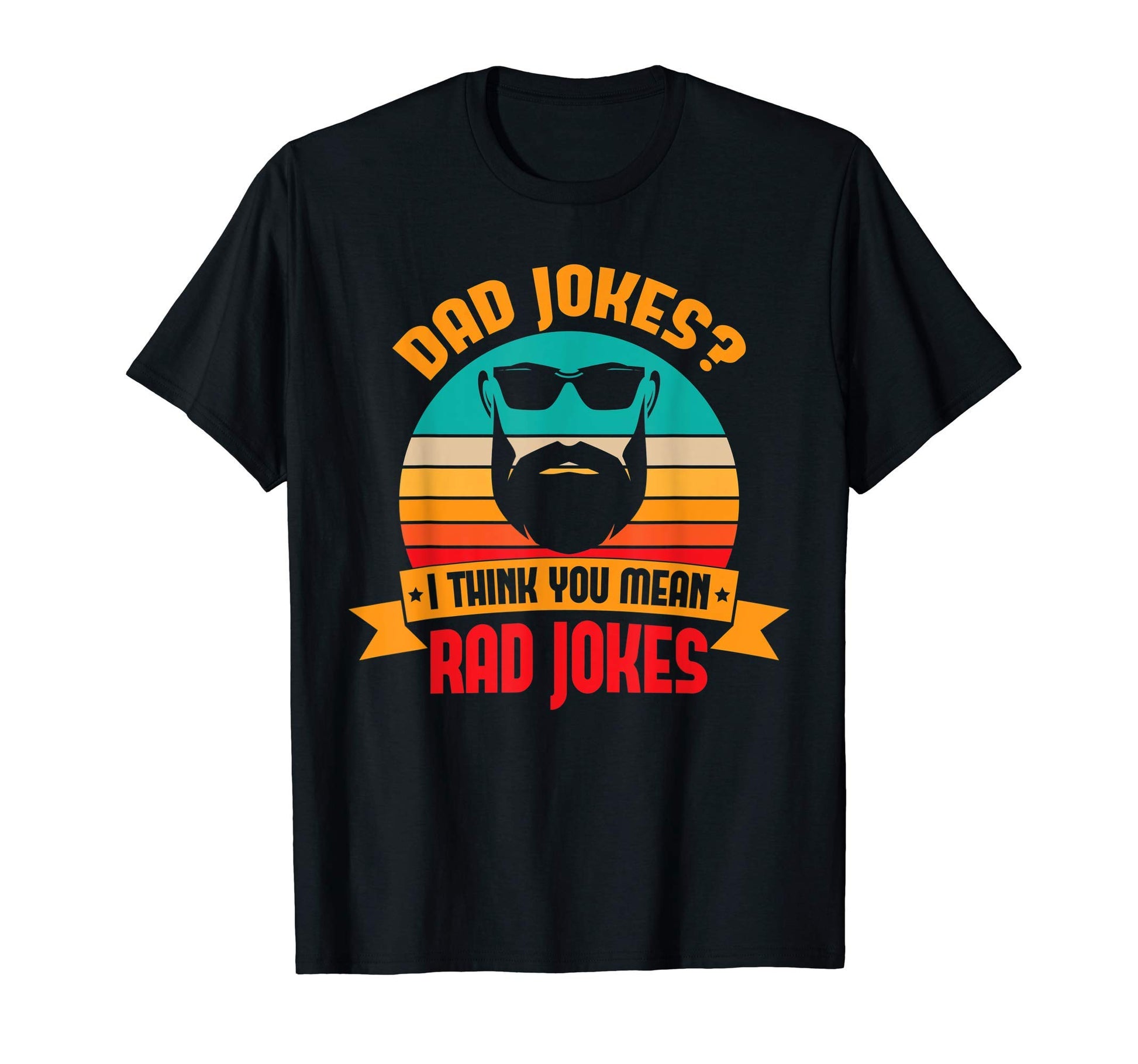 Mens I Think You Mean Rad Jokes T-Shirt - Custom Art Print Unisex - T-Shirt, Sweatshirt, Hoodie
