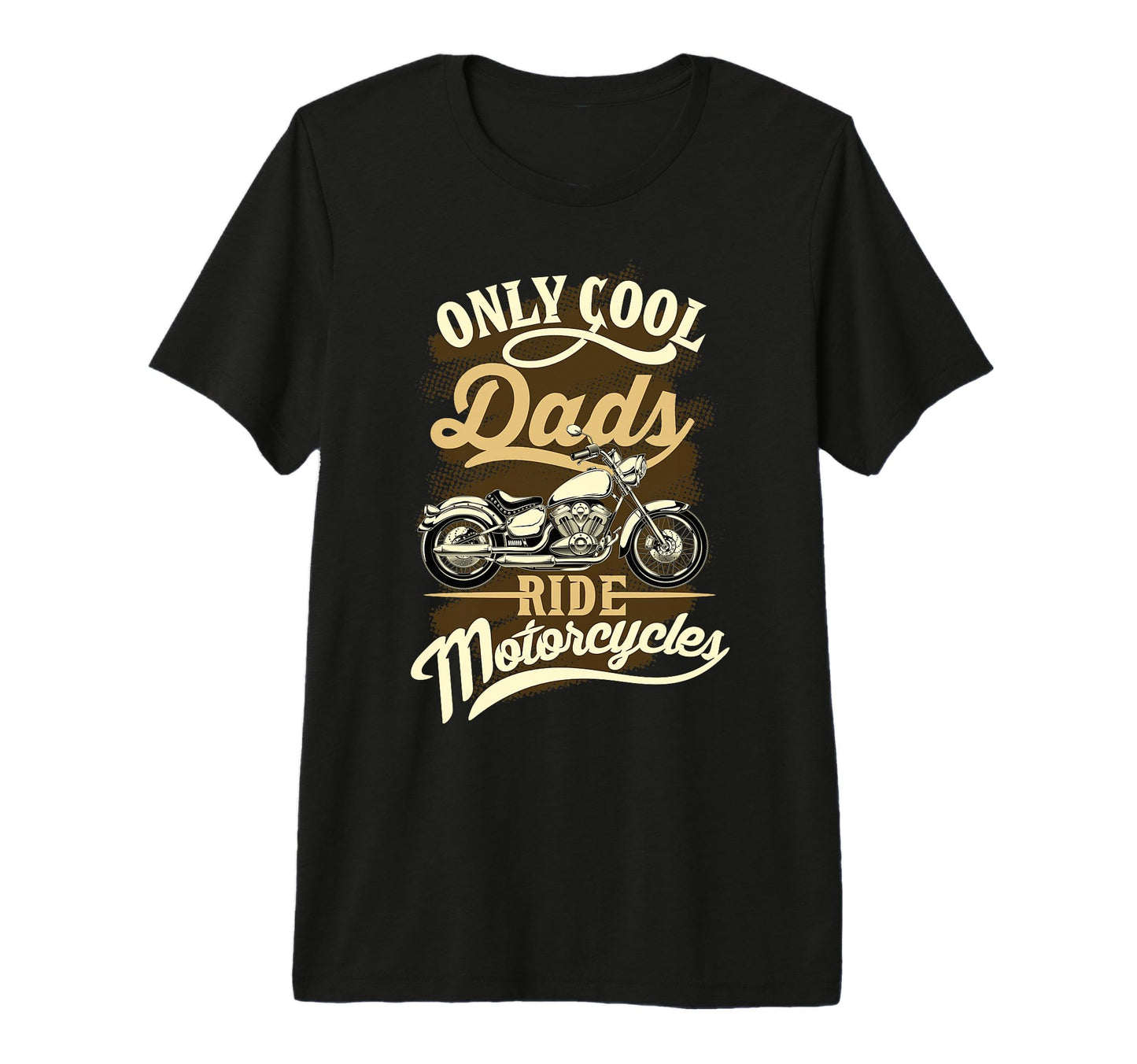 Only Dads Ride Motorcycles Grandpa T-Shirt - Fun Novelty Design Men Women - T-Shirt, Sweatshirt, Hoodie