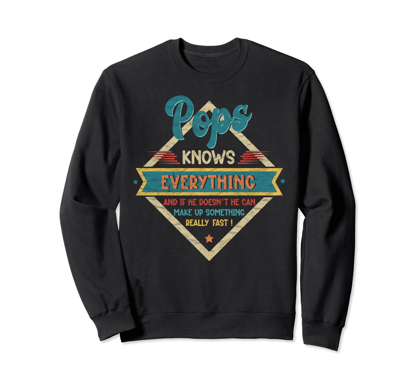 Pops Knows Everything Fathers Day Sweatshirt - Unique Graphic Men Women - T-Shirt, Sweatshirt, Hoodie