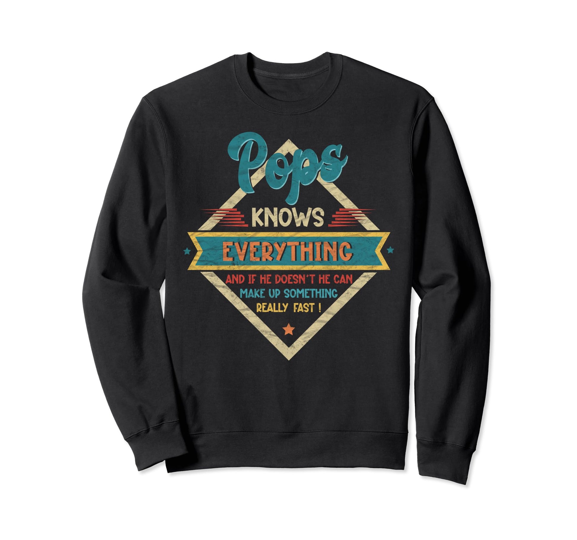 Pops Knows Everything Fathers Day Sweatshirt - Unique Graphic Men Women - T-Shirt, Sweatshirt, Hoodie
