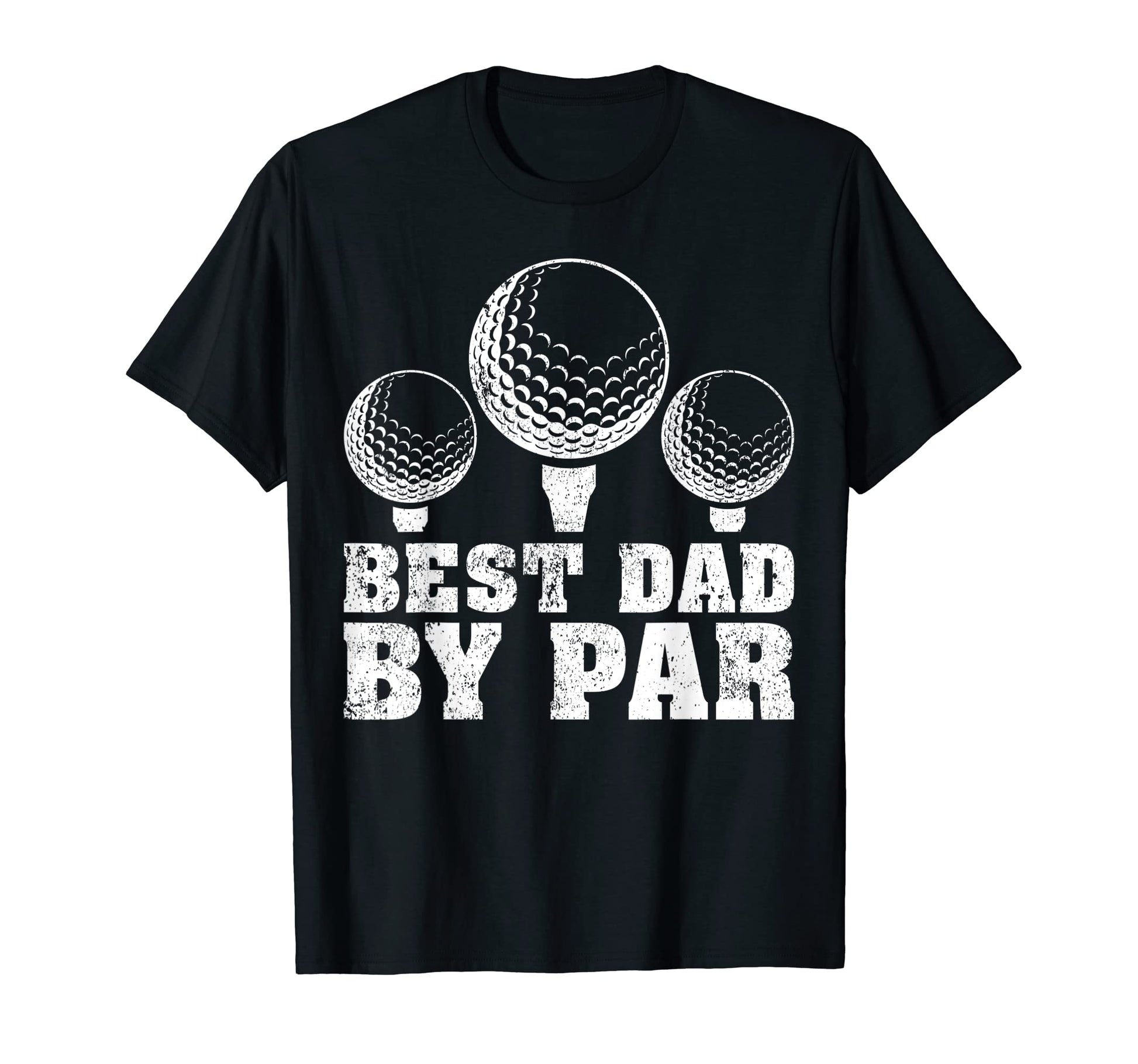Mens Funny Best Dad Par Golf Dad T-Shirt - Novelty Apparel for Adults - T-Shirt, Sweatshirt, Hoodie