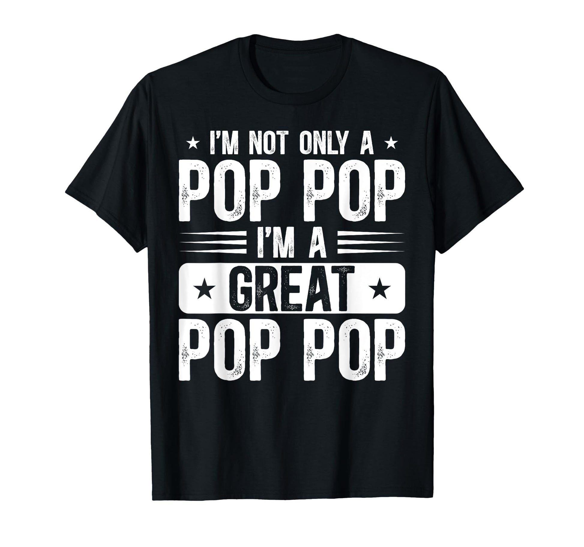 Im Great Pop Pop Proud Great Pop Pop T-Shirt - Fun Novelty Design Unisex - T-Shirt, Sweatshirt, Hoodie
