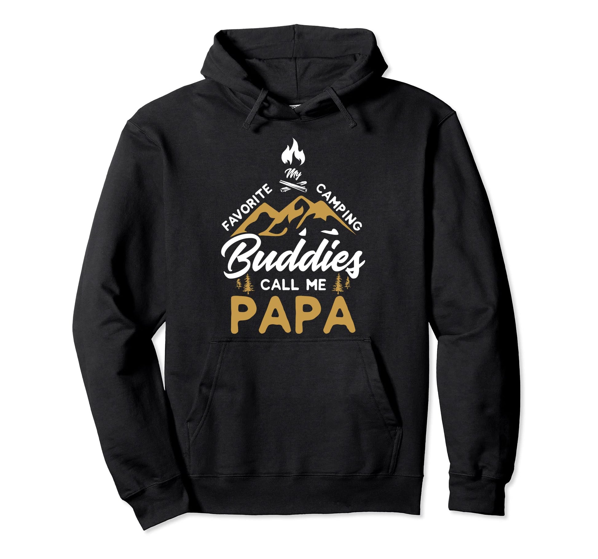 My Favorite Camping Buddies Call Me Papa Hoodie - Graphic Print Men Women - T-Shirt, Sweatshirt, Hoodie