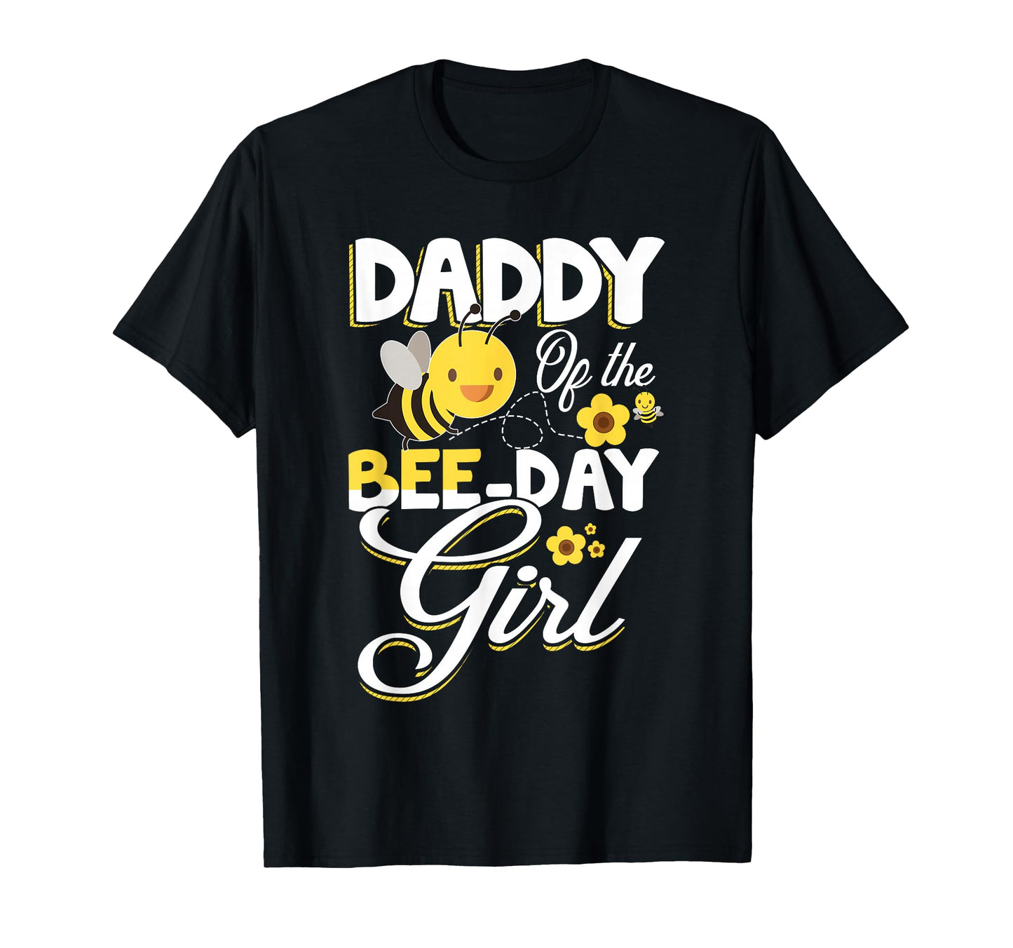 Daddy Bee Day Bee Birthday Matching T-Shirt - Fun Novelty Design Men Women - T-Shirt, Sweatshirt, Hoodie