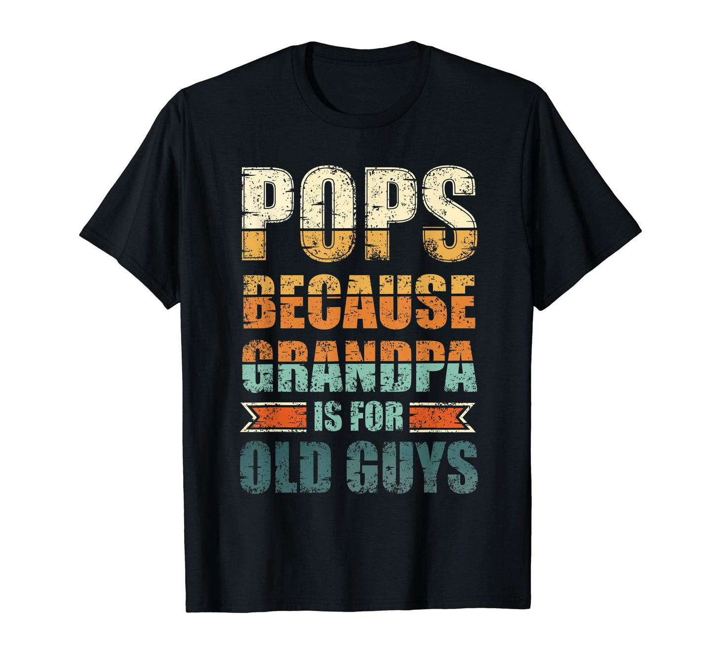 Mens Fathers Day Pops Because Grandpa Is T-Shirt - Graphic Print Unisex - T-Shirt, Sweatshirt, Hoodie
