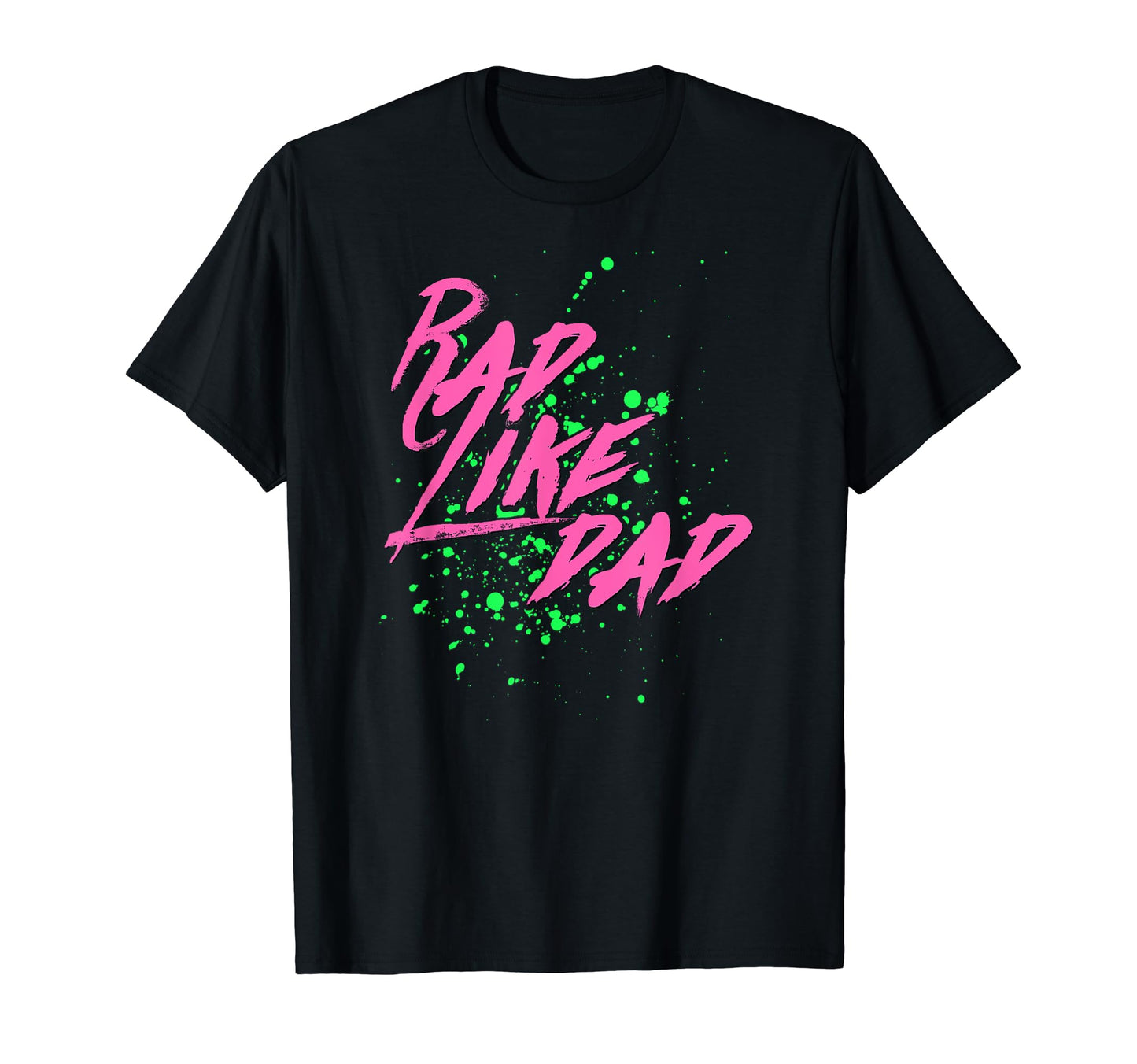 Rad Like Dad Lets Get Physical 80S T-Shirt - Graphic Print Men Women - T-Shirt, Sweatshirt, Hoodie