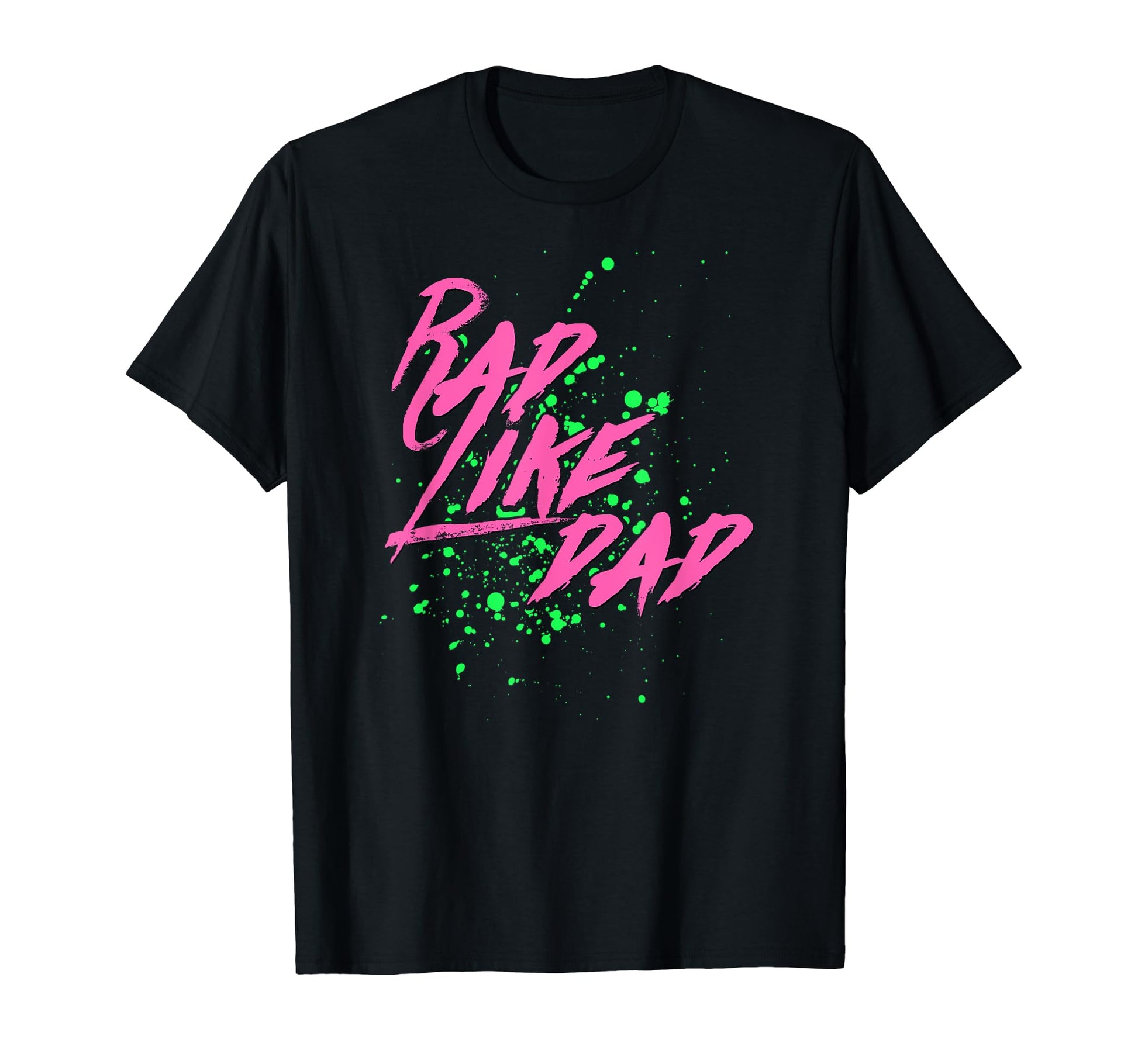 Rad Like Dad Lets Get Physical 80S T-Shirt - Graphic Print Men Women - T-Shirt, Sweatshirt, Hoodie