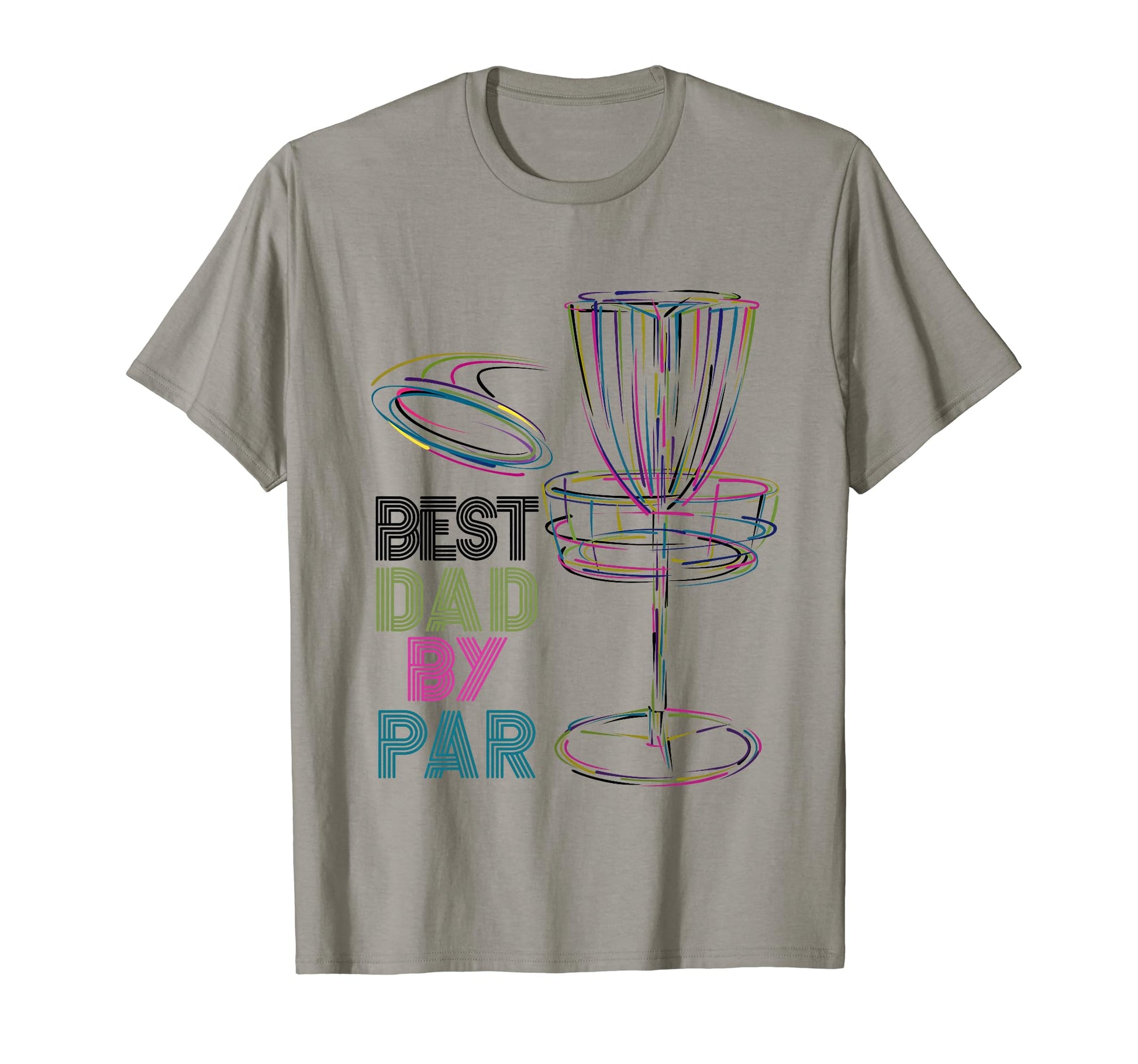 Best Dad Par Disk Golf Fathers Day T-Shirt - Novelty Apparel Men Women - T-Shirt, Sweatshirt, Hoodie