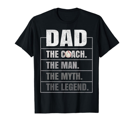 Baseball Coach Dad Myth Legend T-Shirt - Novelty Apparel Men Women - T-Shirt, Sweatshirt, Hoodie
