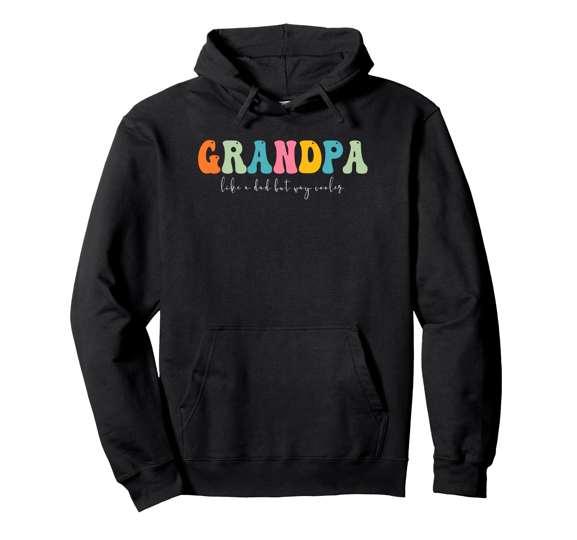 Grandpa Like Dad But Way Cooler Funny Hoodie - Graphic Print for Adults - T-Shirt, Sweatshirt, Hoodie