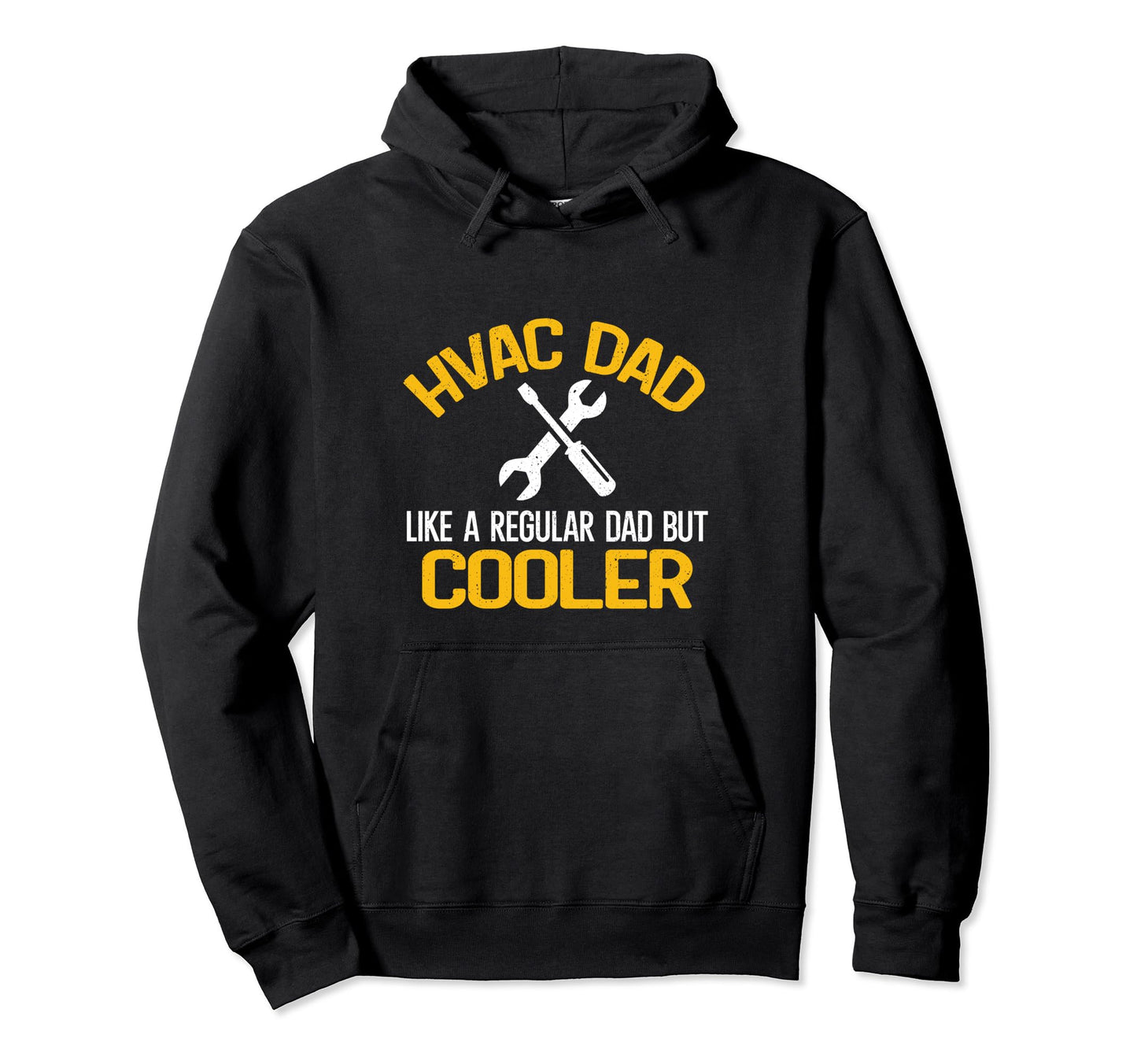 Hvac Dad Like Regular Dad But Cooler Funny Hoodie - Unique Graphic Unisex - T-Shirt, Sweatshirt, Hoodie