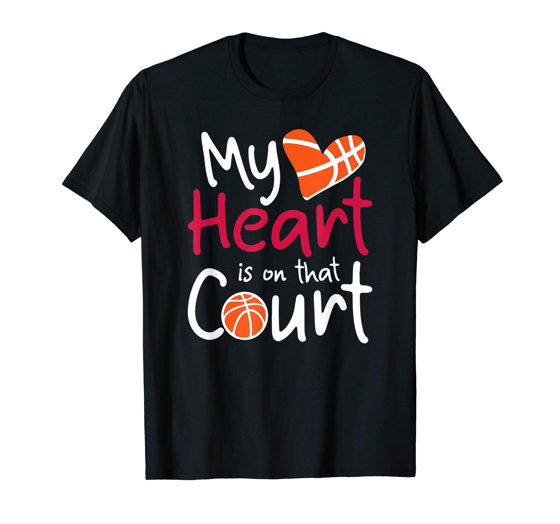 My Heart Is That Court Basketball Mom Dad T-Shirt - Novelty Apparel Unisex - T-Shirt, Sweatshirt, Hoodie