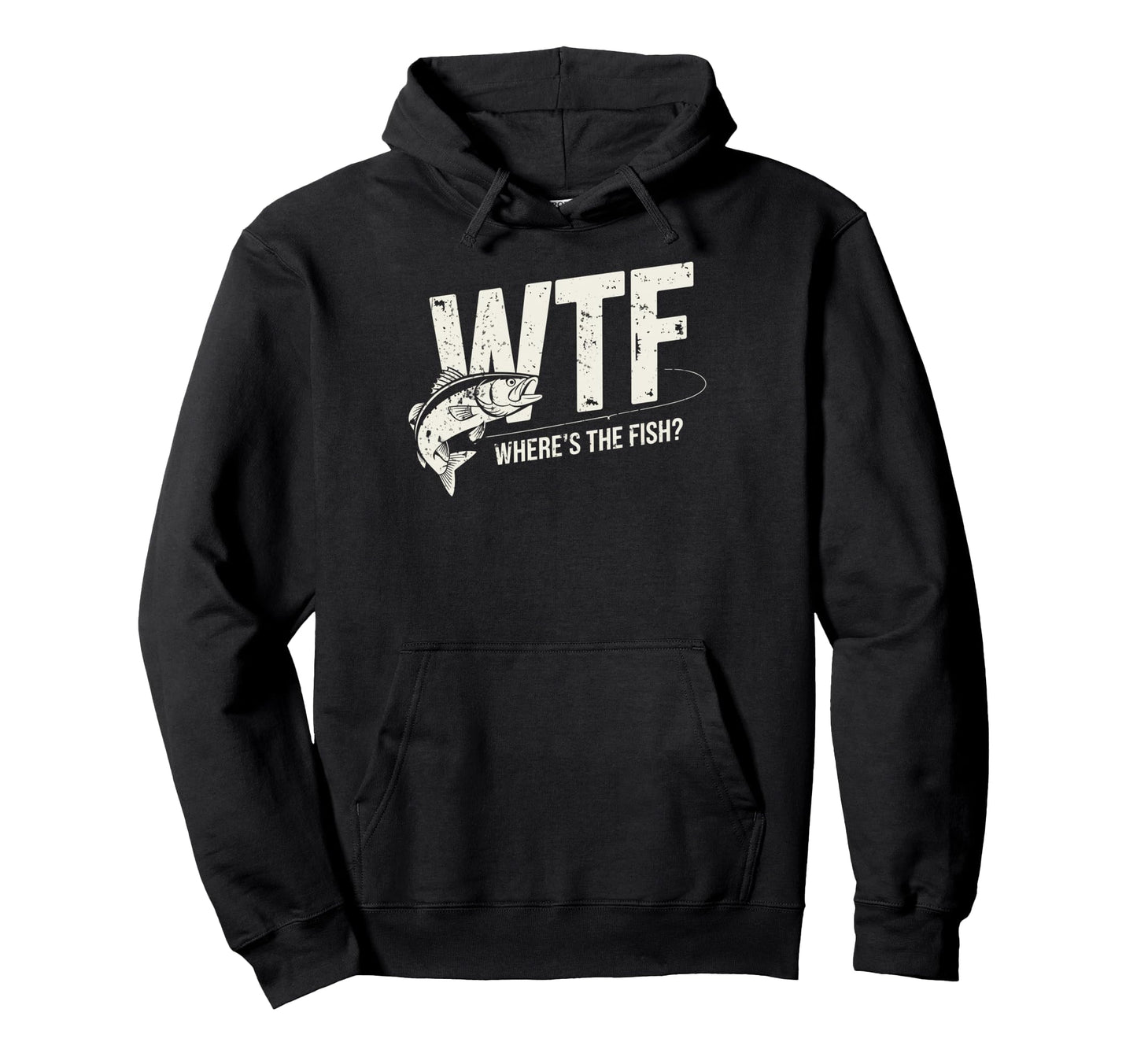 Wtf Wheres Fish Fishing Funny Hoodie - Casual Everyday Wear Men Women - T-Shirt, Sweatshirt, Hoodie