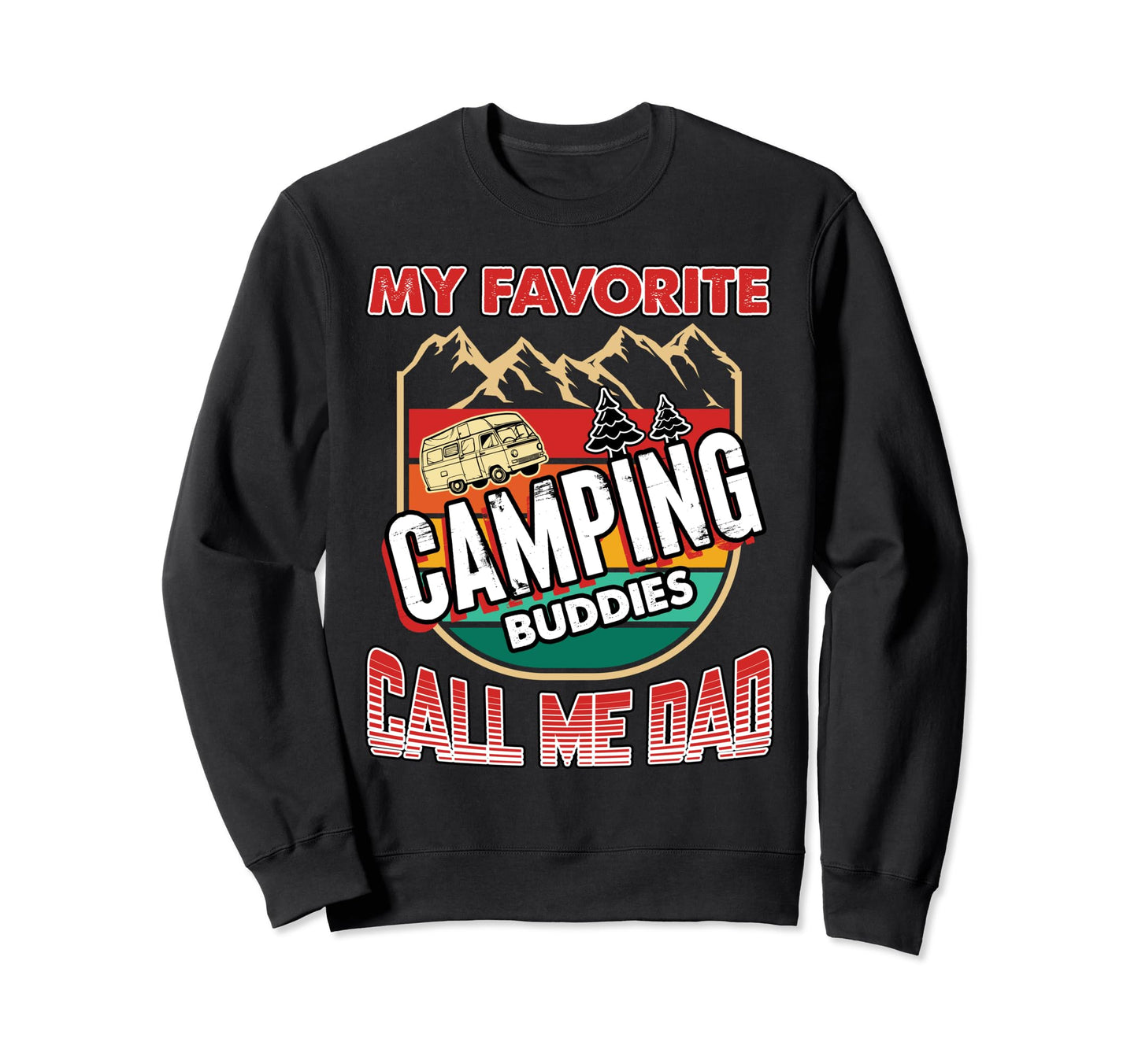 Dad Funny Camping Sweatshirt - Aesthetic Graphic for Adults - T-Shirt, Sweatshirt, Hoodie