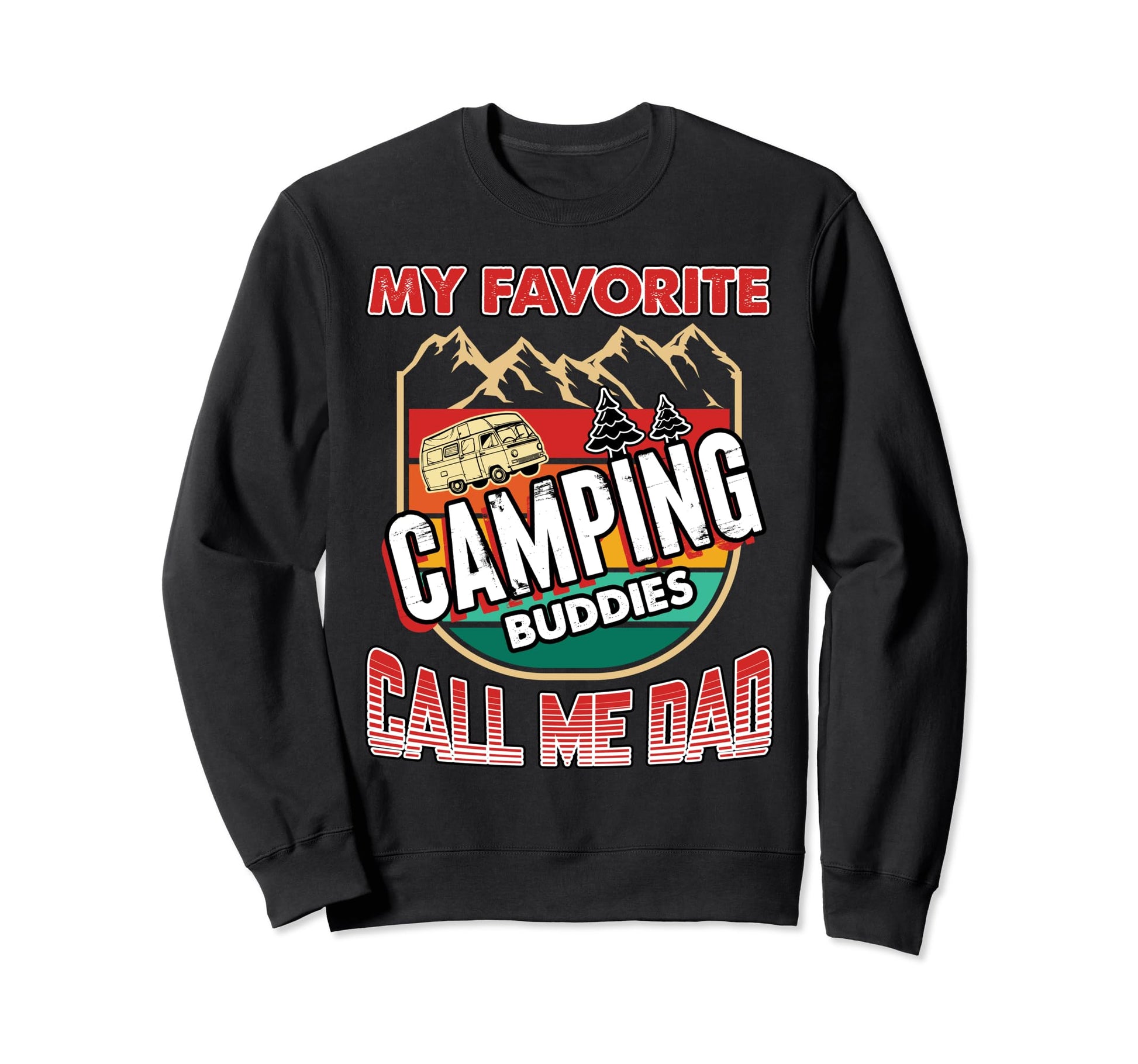 Dad Funny Camping Sweatshirt - Aesthetic Graphic for Adults - T-Shirt, Sweatshirt, Hoodie