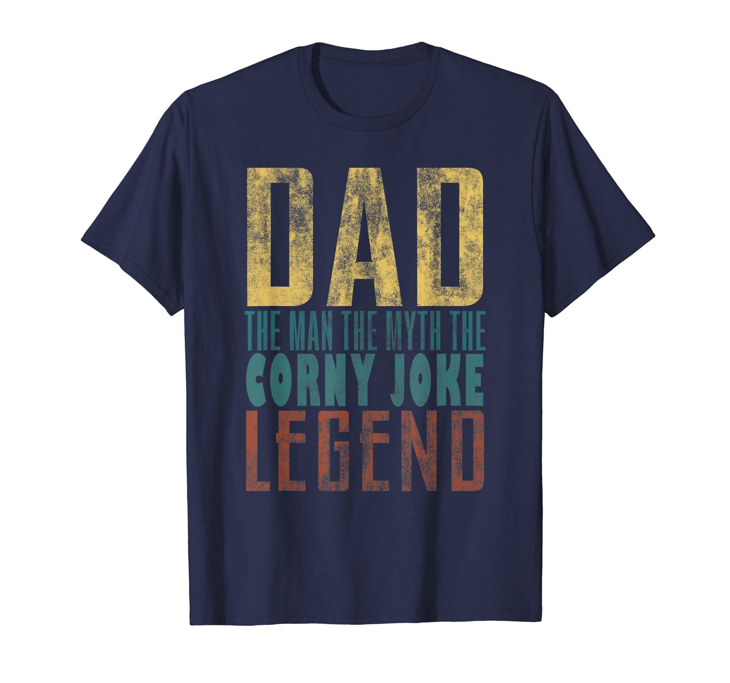 Mens Fathers Day Corny Joke Legend Dad Myth T-Shirt - Trendy Graphic Unisex - T-Shirt, Sweatshirt, Hoodie
