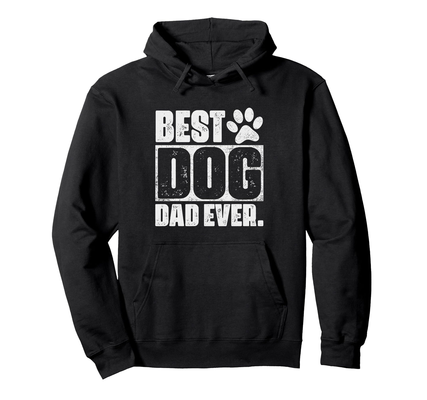 Best Dog Dad Ever Fathers Day Dog Hoodie - Casual Everyday Wear for Adults - T-Shirt, Sweatshirt, Hoodie