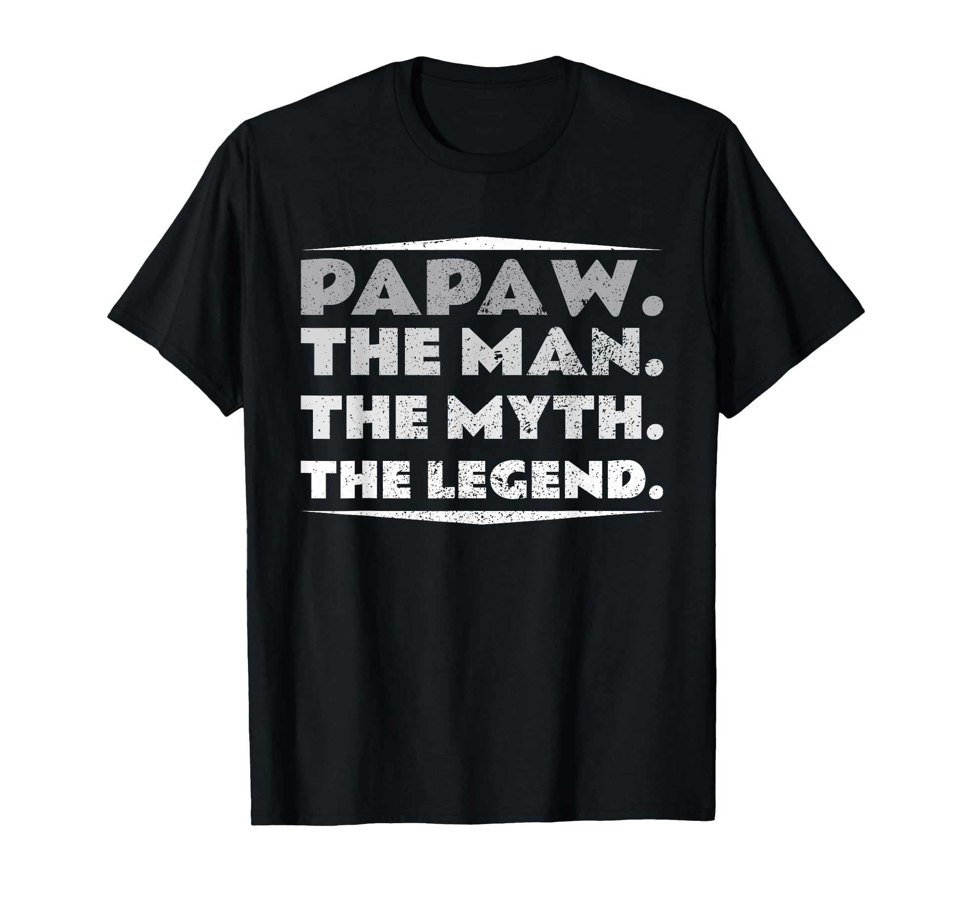 Papaw Myth Legend Dad Grandpa T-Shirt - Trendy Graphic Men Women - T-Shirt, Sweatshirt, Hoodie