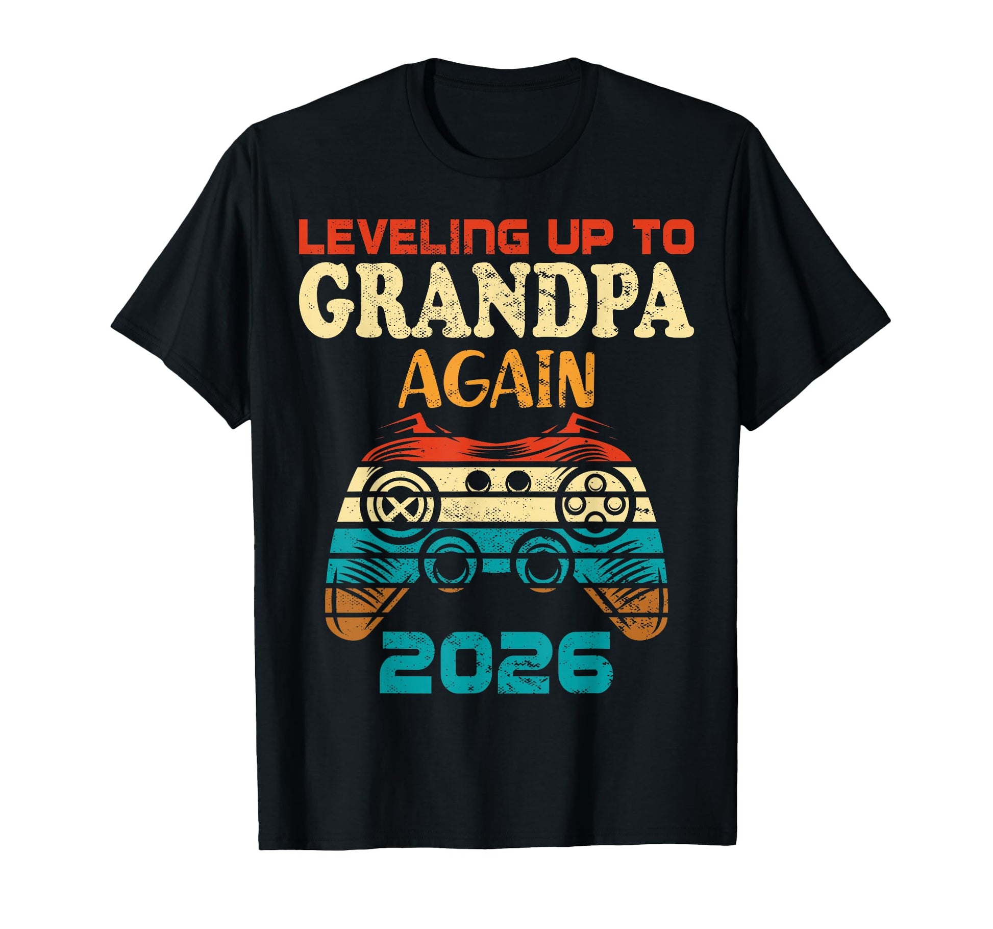 Leveling Up To Grandpa Again 2026 T-Shirt - Trendy Graphic Men Women - T-Shirt, Sweatshirt, Hoodie
