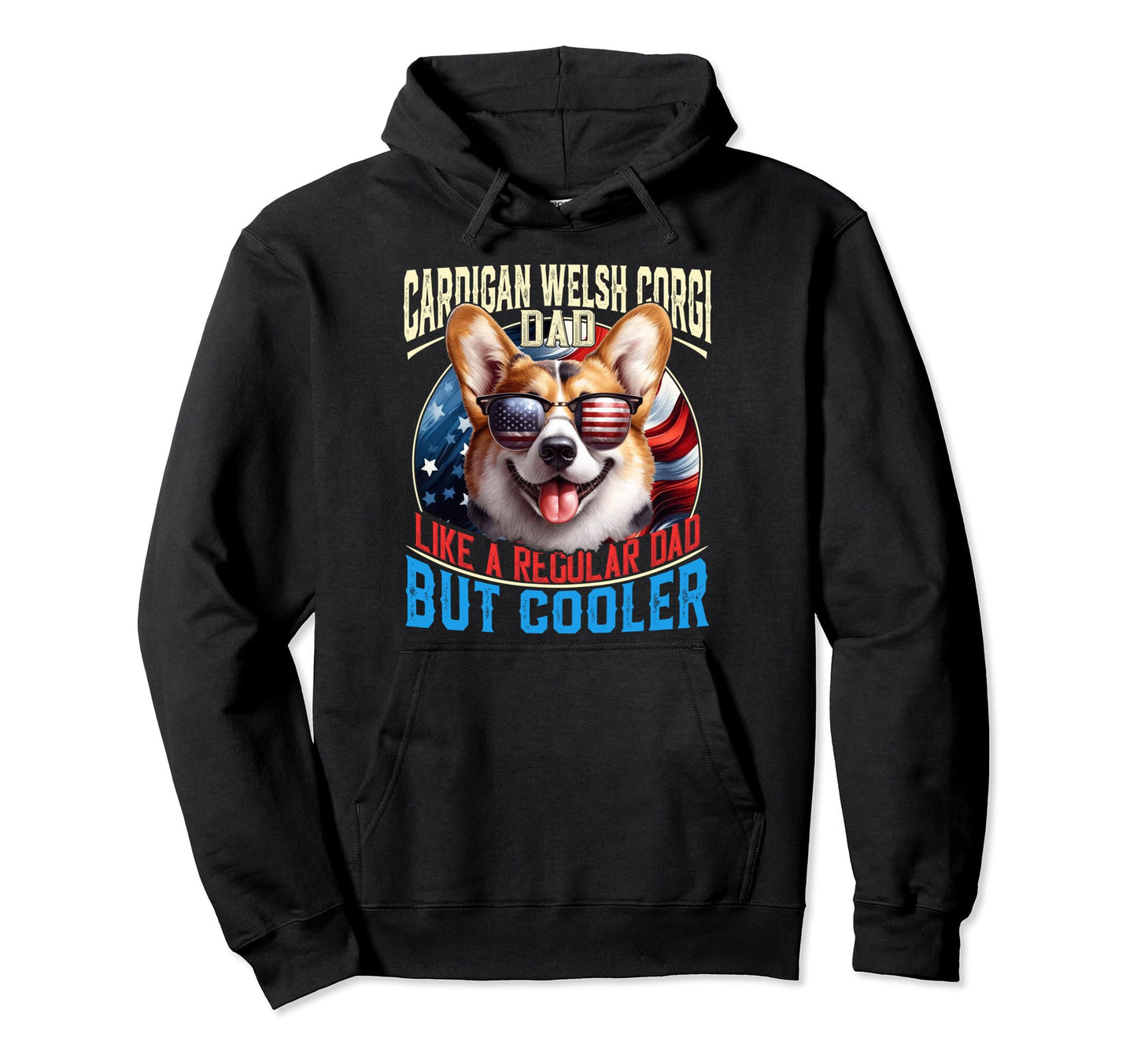 Cardigan Welsh Corgi Dad Like Hoodie - Fun Novelty Design Men Women - T-Shirt, Sweatshirt, Hoodie