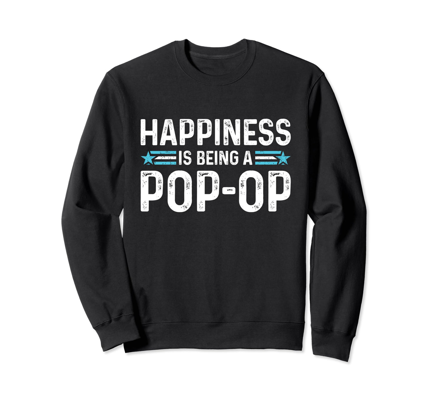 Happiness Is Being Pop Op Funny Sweatshirt - Custom Art Print Unisex - T-Shirt, Sweatshirt, Hoodie